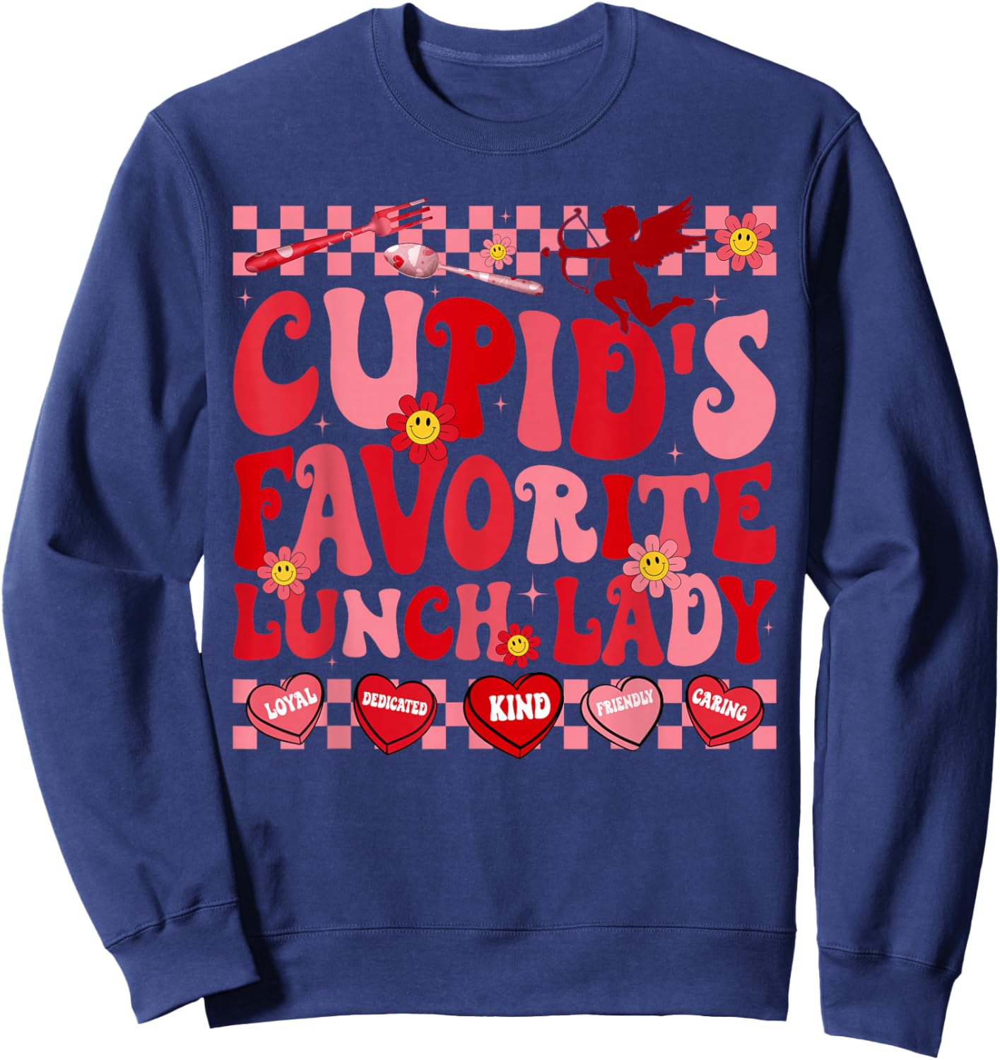 Cupid's Favorite Lunch Lady Hearts Happy Valentines Sweatshirt - Sweatshirt | Navy