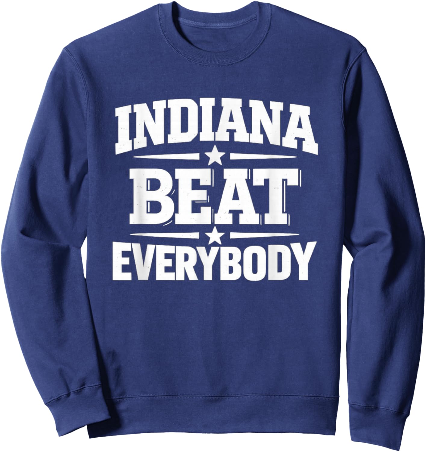 Indiana Beat Everybody Shirt Women Sweatshirt - Sweatshirt | Navy