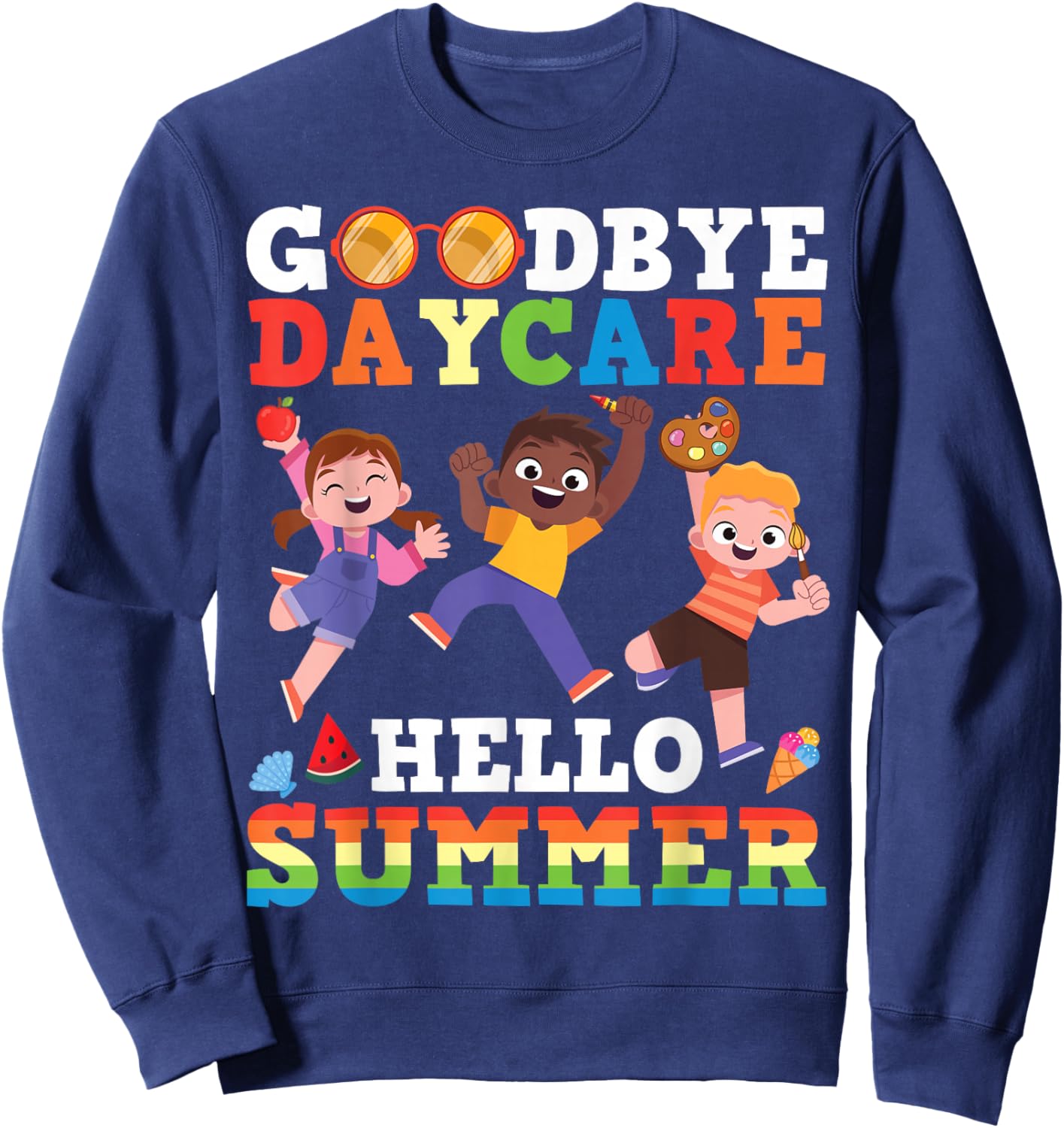 Goodbye Daycare Hello Summer Kids Graduation Party School Sweatshirt - Sweatshirt | Navy