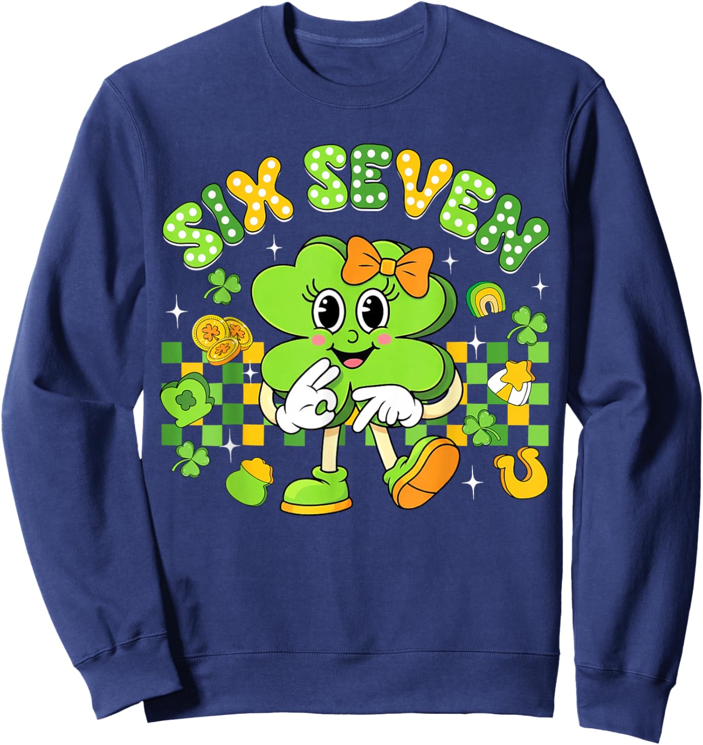 Funny Meme 6 7 St Patricks Day Six Seven Shamrock Girls Kids Sweatshirt - Sweatshirt | Navy