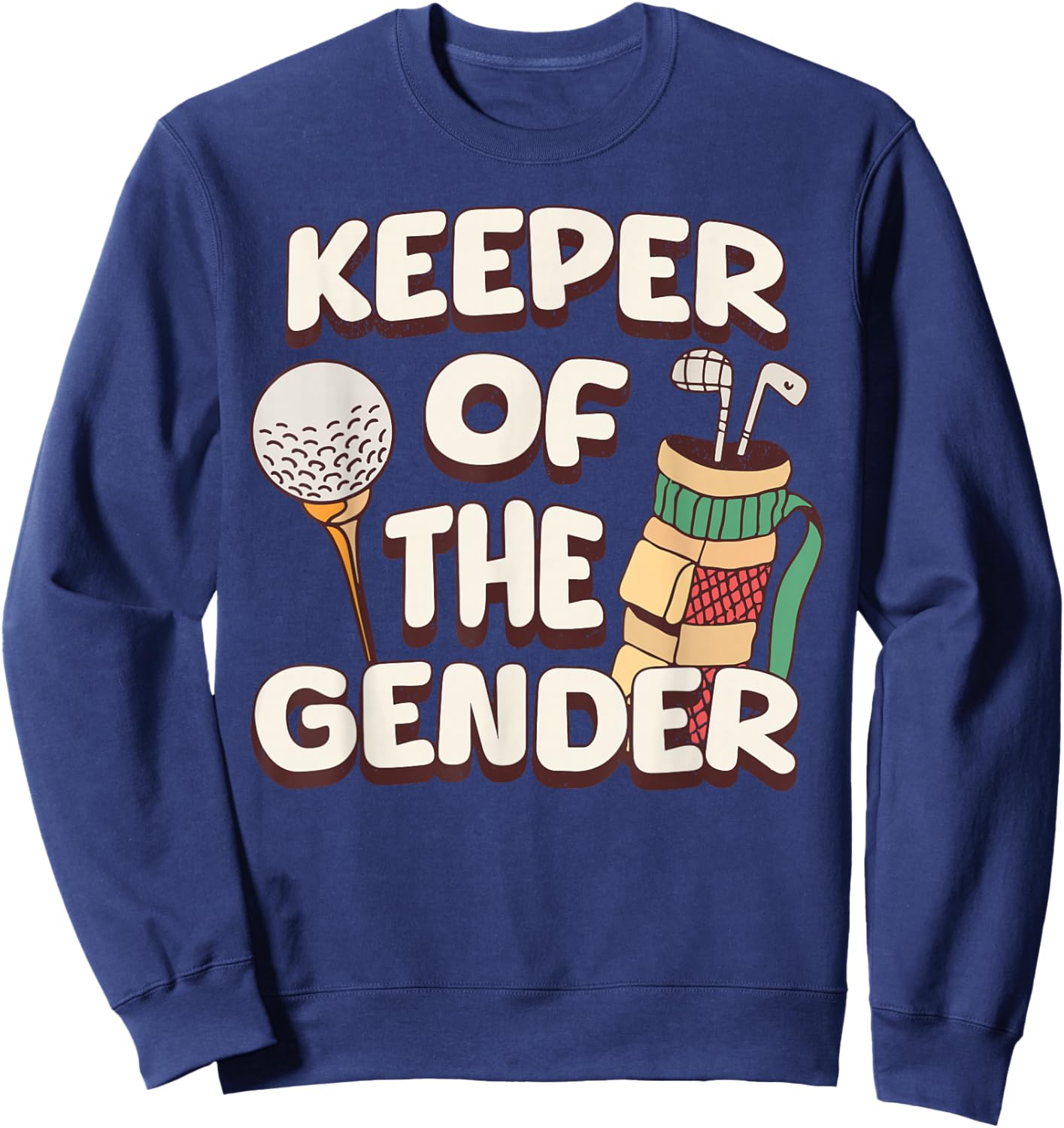 Keeper of The Gender Golf Golfing Sports Gender Reveal Party Sweatshirt - Sweatshirt | Navy