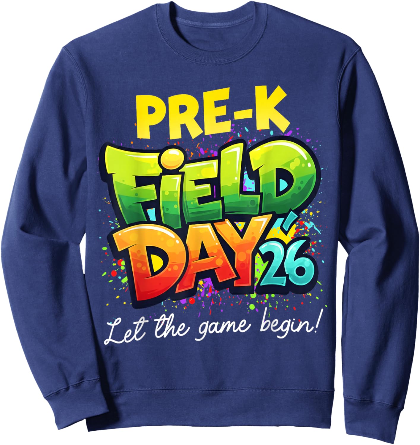 Field Day Pre-K Let The Games Begin Kids Boys Girls Sweatshirt - Sweatshirt | Navy