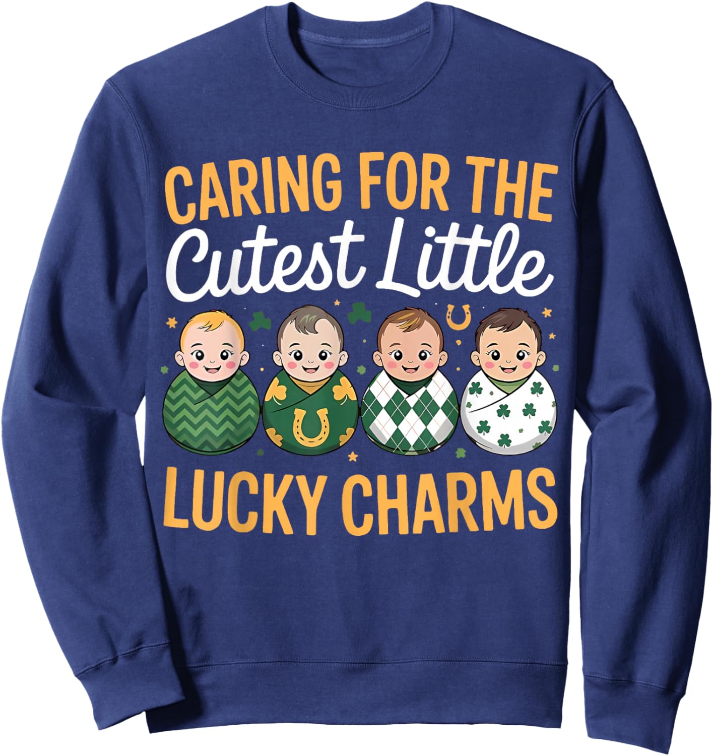 Caring for The Cutest Lucky Charm Shamrock St Patricks Day Sweatshirt - Sweatshirt | Navy
