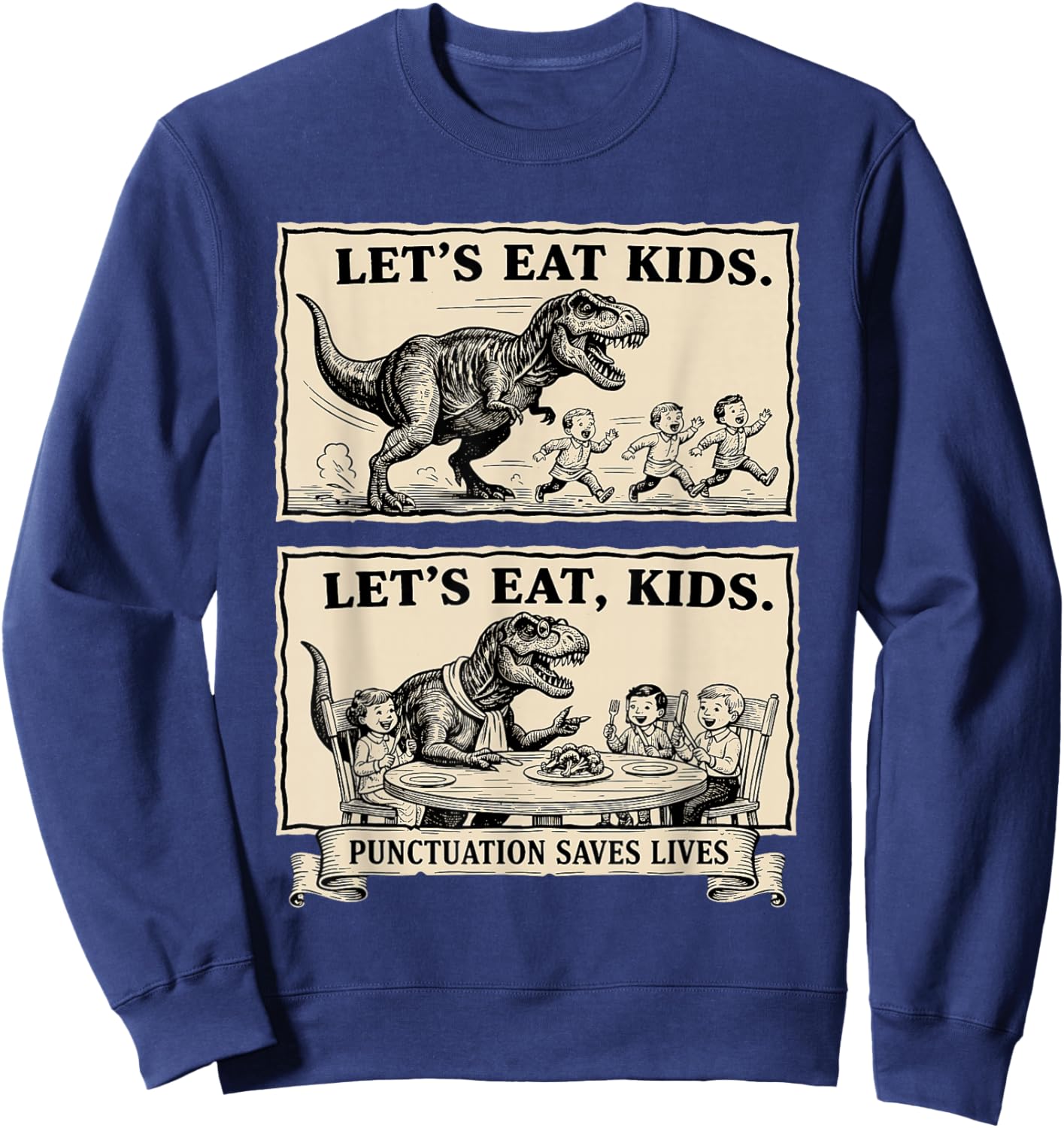 Funny Let's Eat Kids Punctuation Saves Lives Grammar Sweatshirt - Sweatshirt | Navy