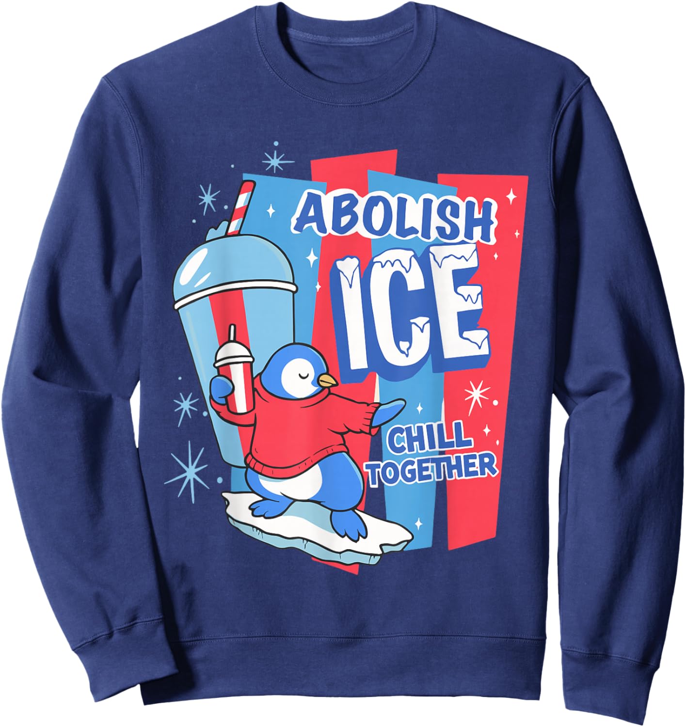 Abolish ICE Penguin Slush Drink Chill Together Human Rights Sweatshirt - Sweatshirt | Navy