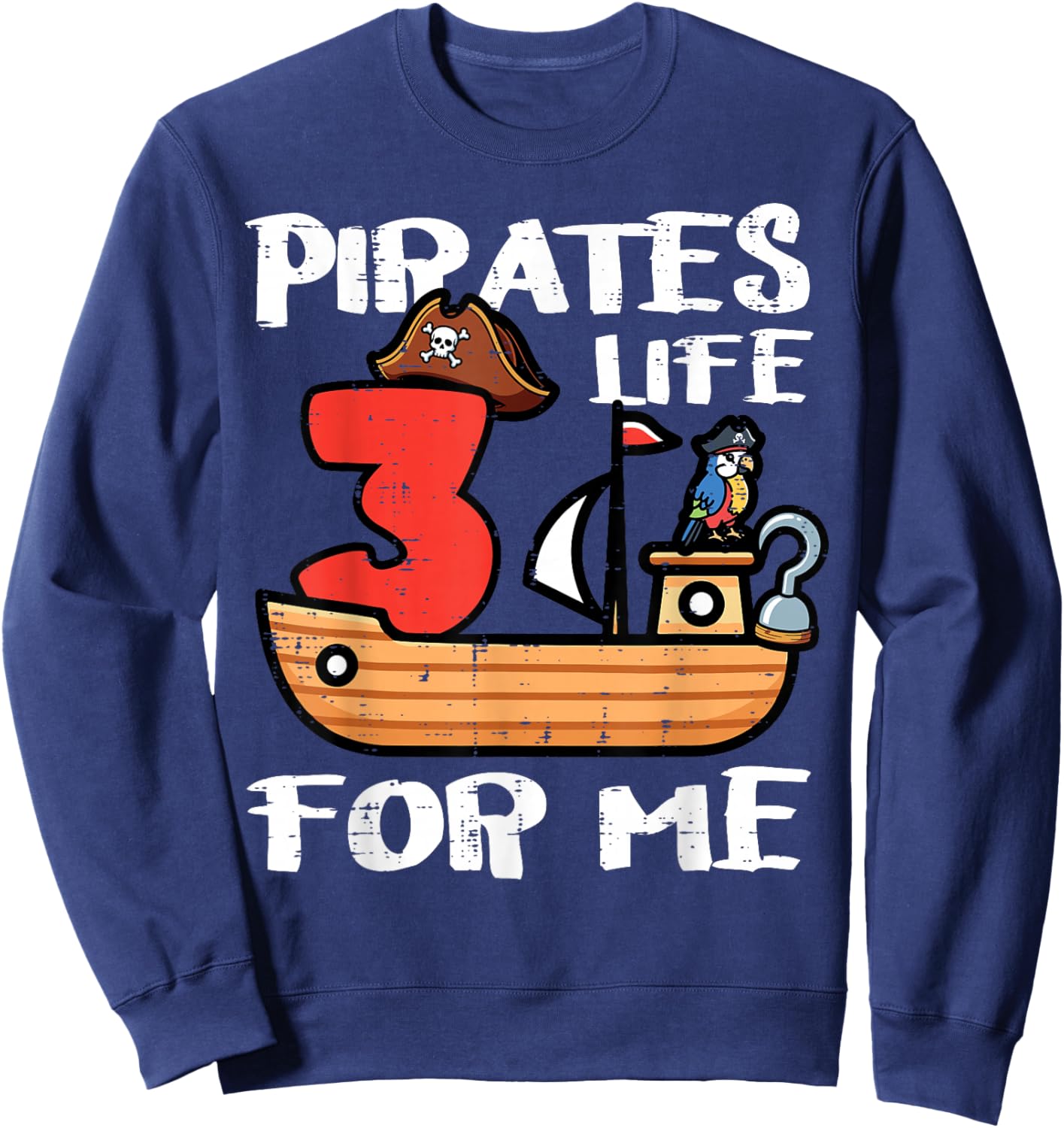 3rd Birthday Pirates Life for Me 3 Years Old Bday Boys Kids Sweatshirt - Sweatshirt | Navy