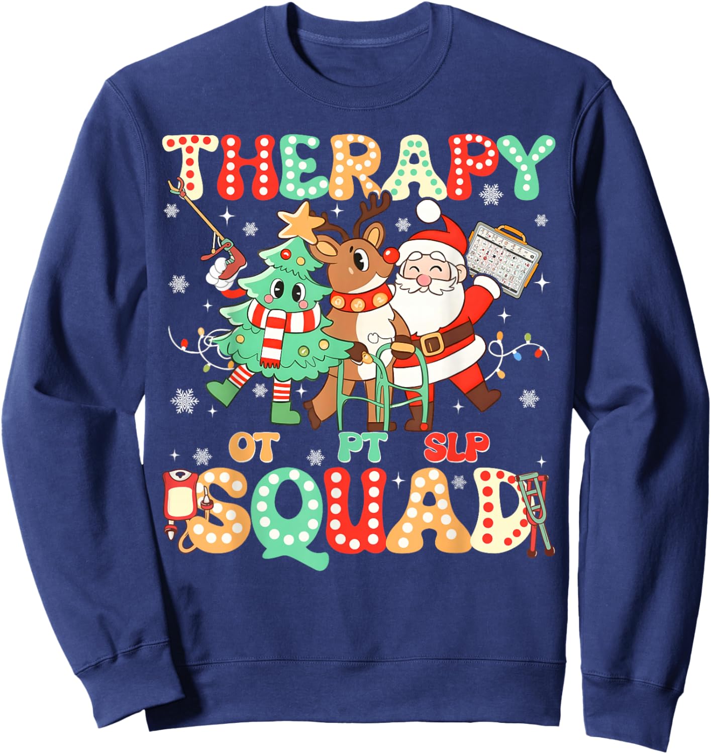 SLP OT PT Occupational Therapy Team Christmas Therapy Squad Sweatshirt - Sweatshirt | Navy