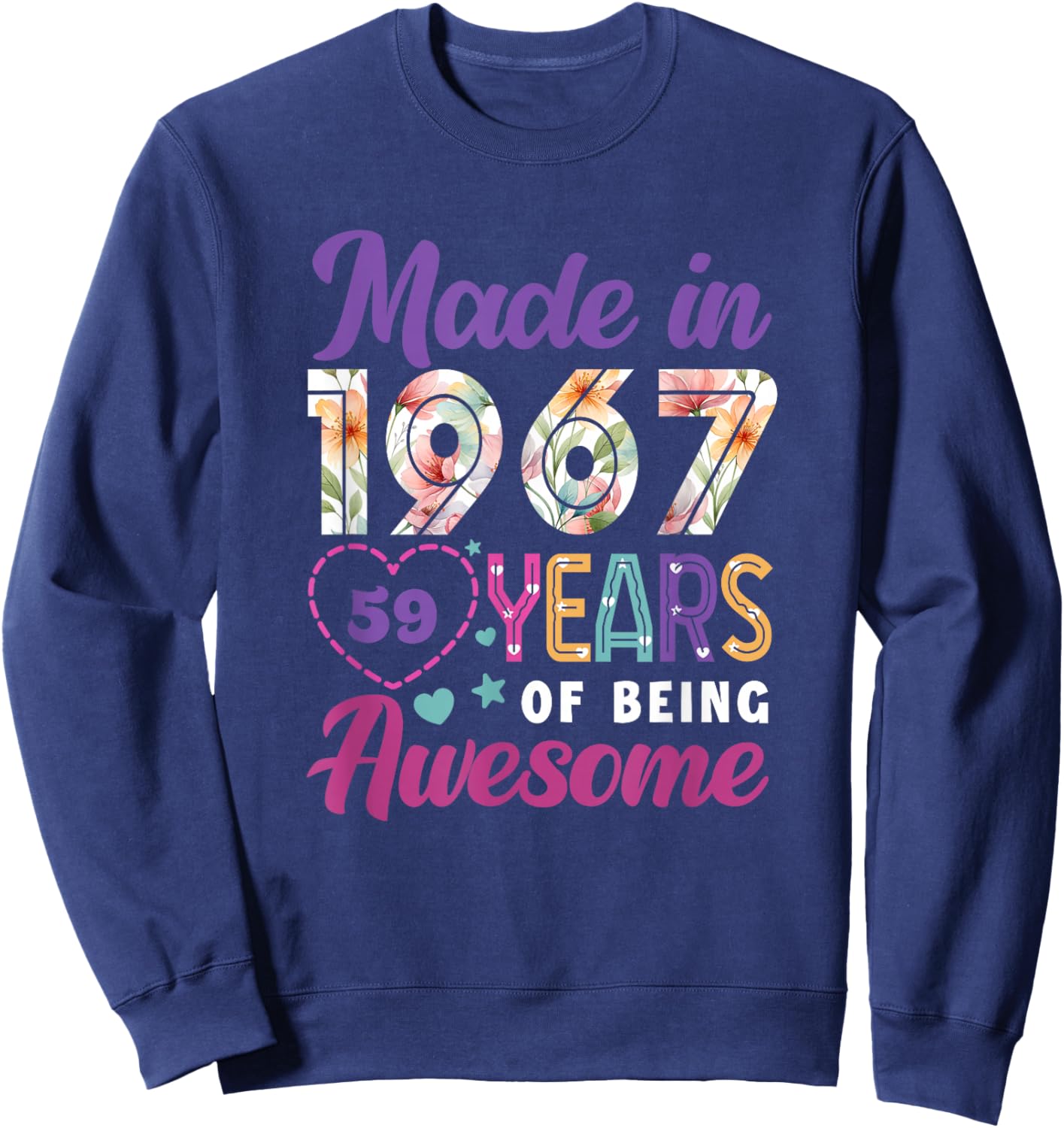 59 Year Old Made in 1967 Floral 59th Birthday Women Sweatshirt - Sweatshirt | Navy