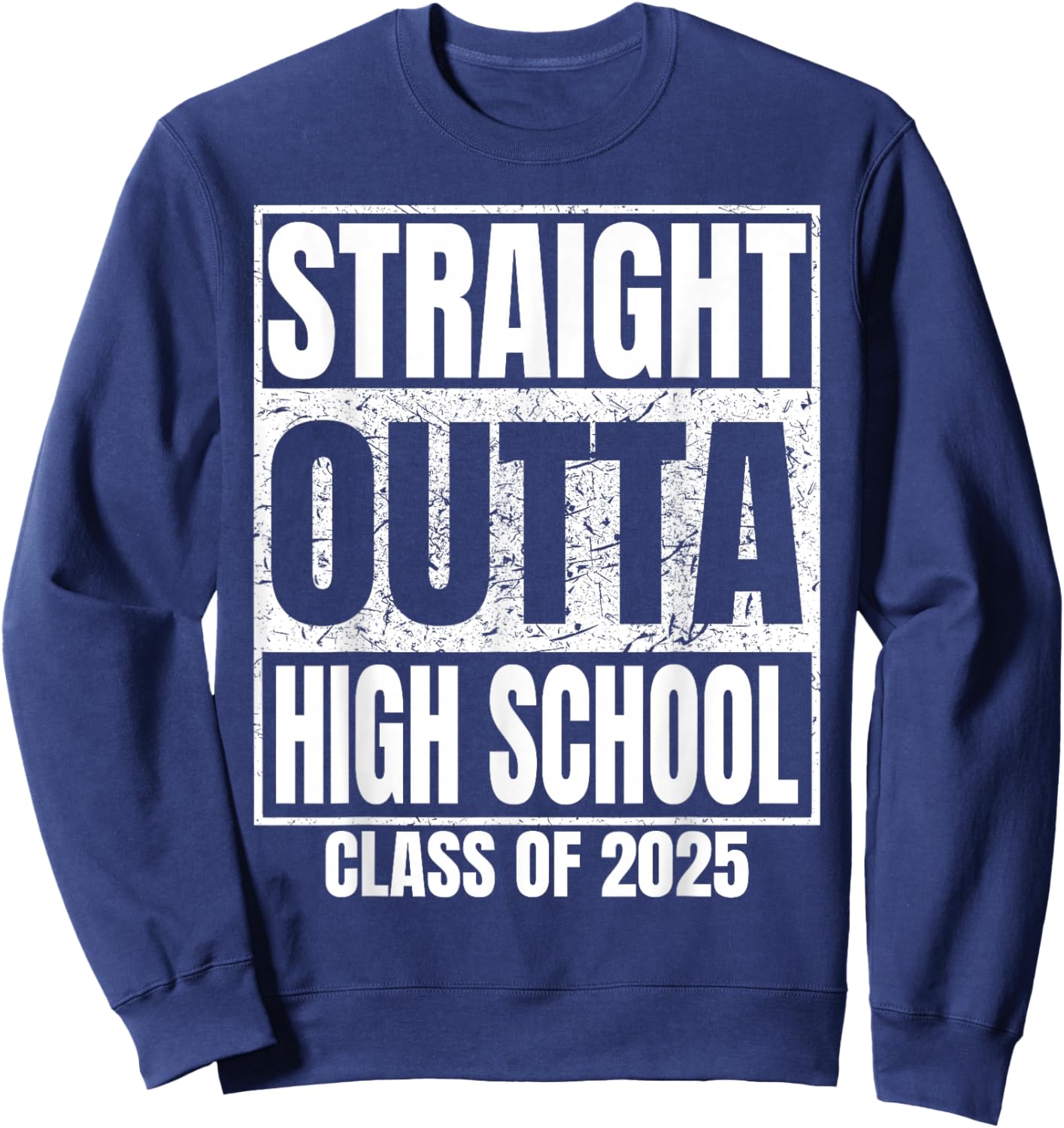 Straight Outta High School Class of 2026 High Graduation Sweatshirt - Sweatshirt | Navy