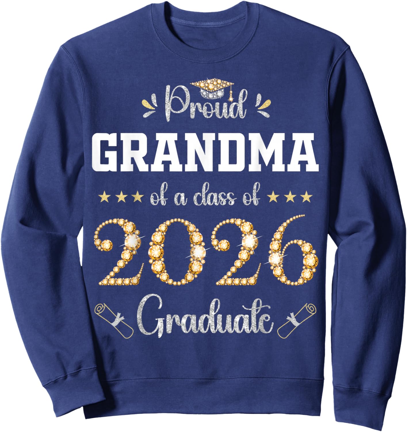 Proud Grandma of A Class of 2026 Graduate Graduation Sweatshirt - Sweatshirt | Navy