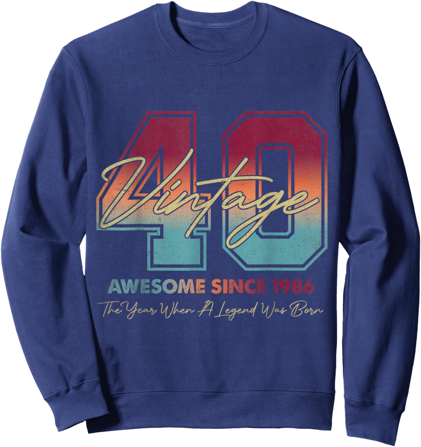 Vintage 40th Birthday Since 1986 Limited Edition 40 Year Old Sweatshirt - Sweatshirt | Navy