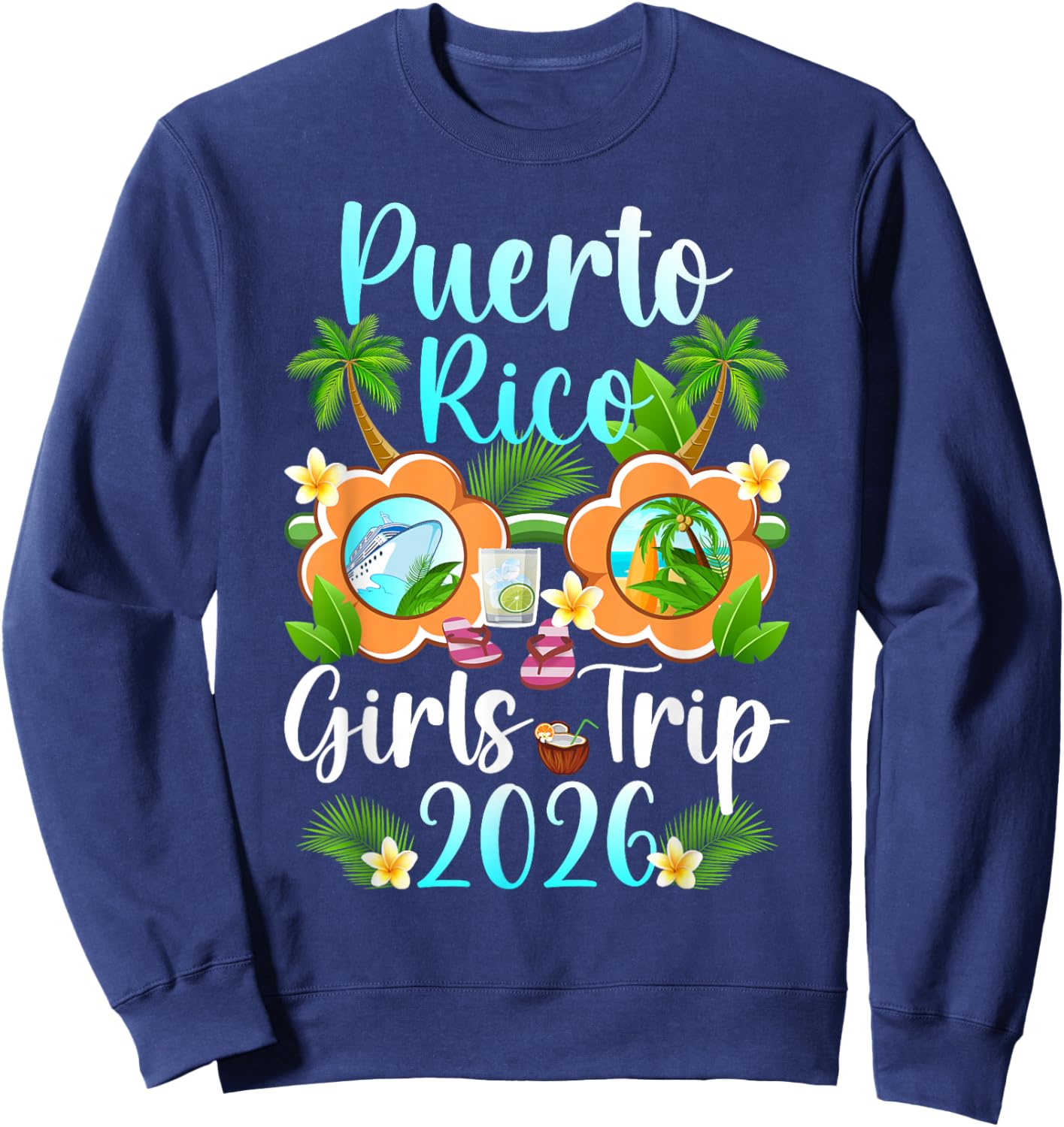 Puerto Rico Girls Trip 2026 Girls Vacation Puerto Rico Sweatshirt - Sweatshirt | Navy