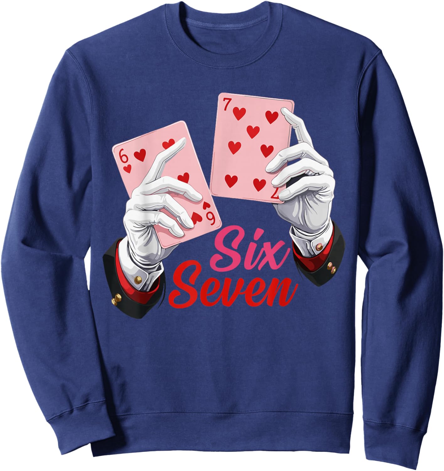 Magician Six Seven Meme Card Graphic 67 Valentine Slang Sweatshirt - Sweatshirt | Navy