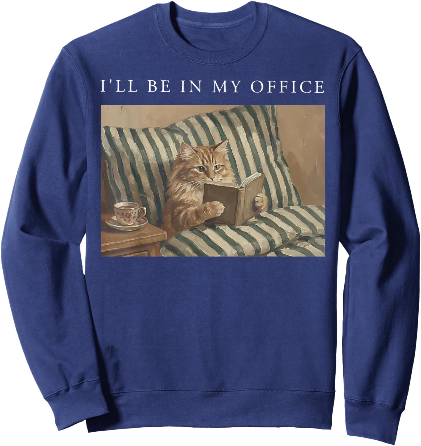 I'll Be in My Office Retro Cat Reading Book Nerd Read Reader Sweatshirt - Sweatshirt | Navy