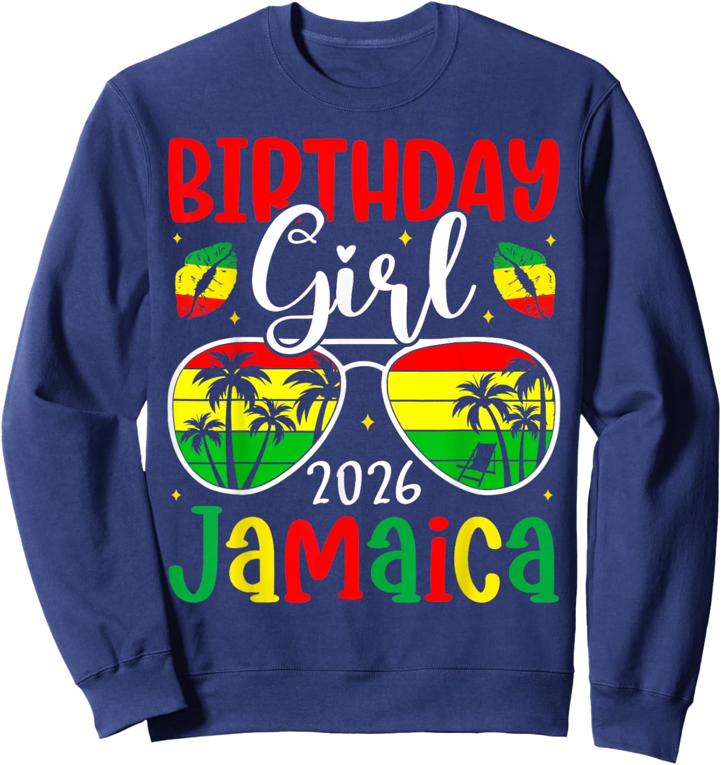 Jamaica Birthday Girl 2026 Bday Crew Party Jamaican Women Sweatshirt - Sweatshirt | Navy