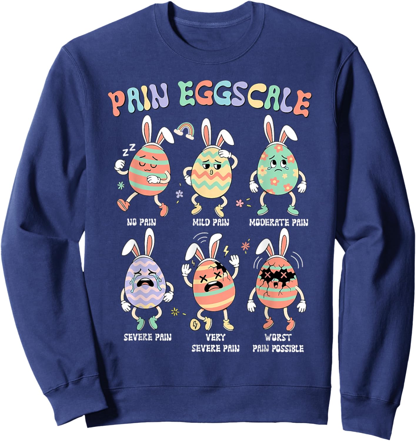Pain Scale Bunny Egg Pain Assessment Trauma Nurse Easter Day Sweatshirt - Sweatshirt | Navy