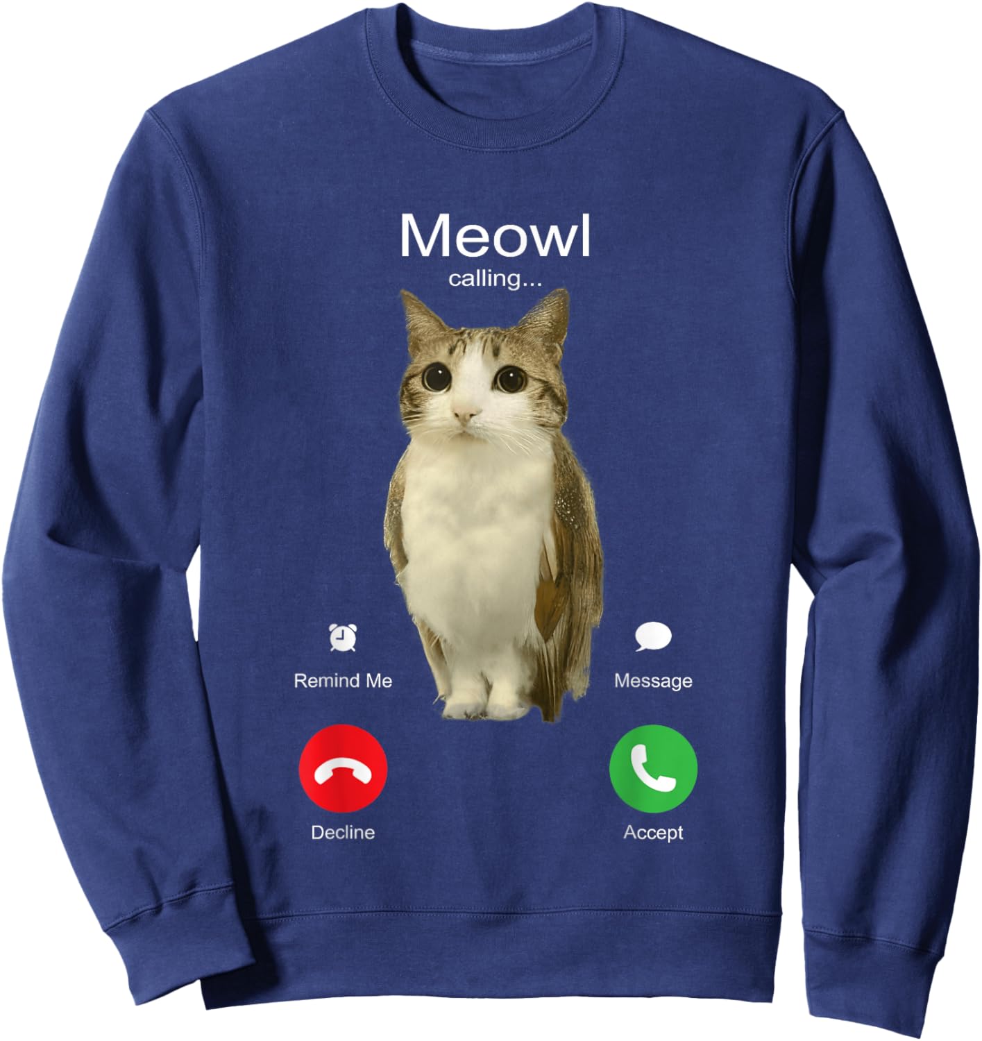 is Calling Phone Call Meme Brainrot Funny Cat Owl Sweatshirt - Sweatshirt | Navy
