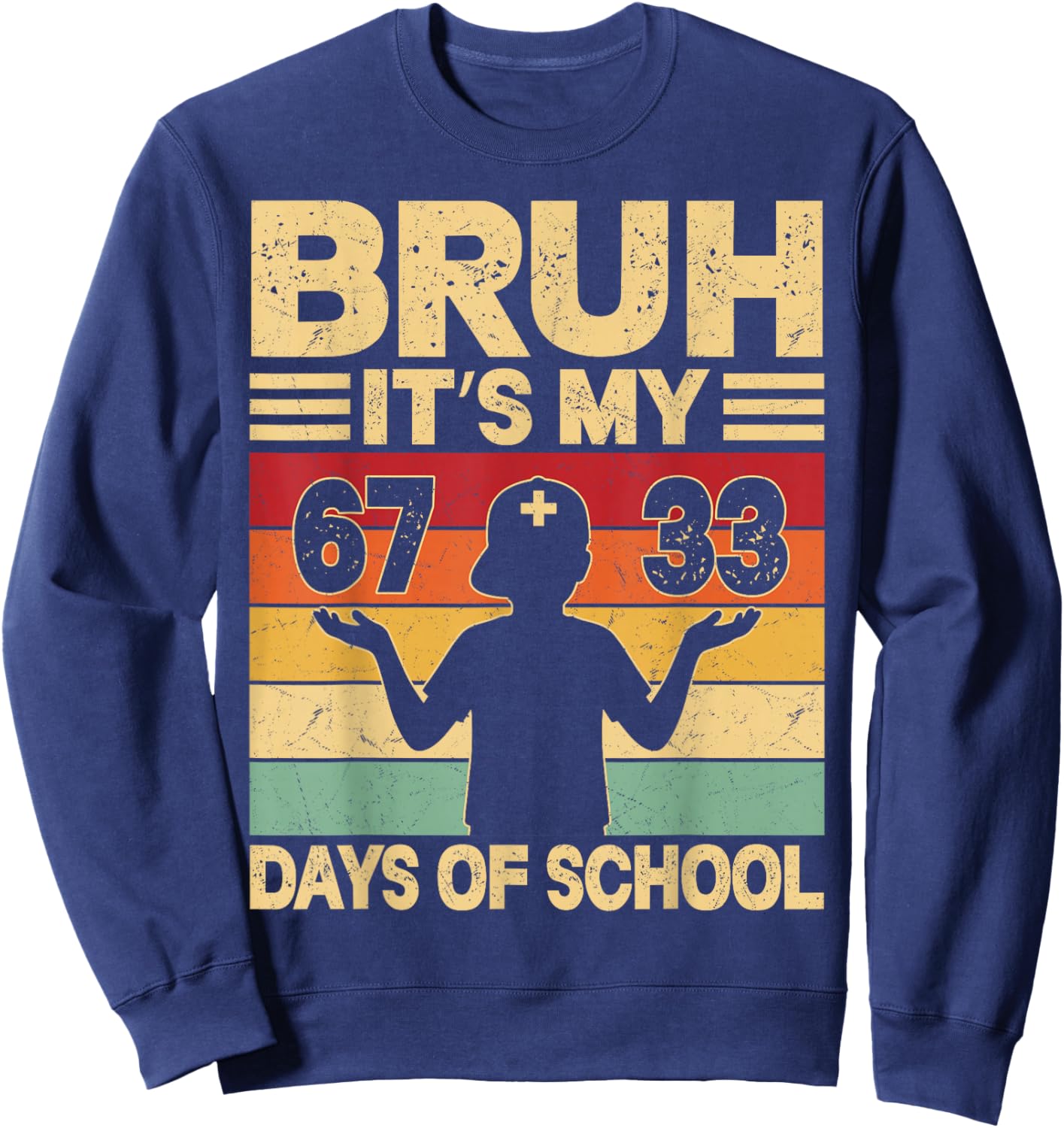 Bruh Its My 67 33 Days of School Boys 100th Day 67 Meme Kids Sweatshirt - Sweatshirt | Navy