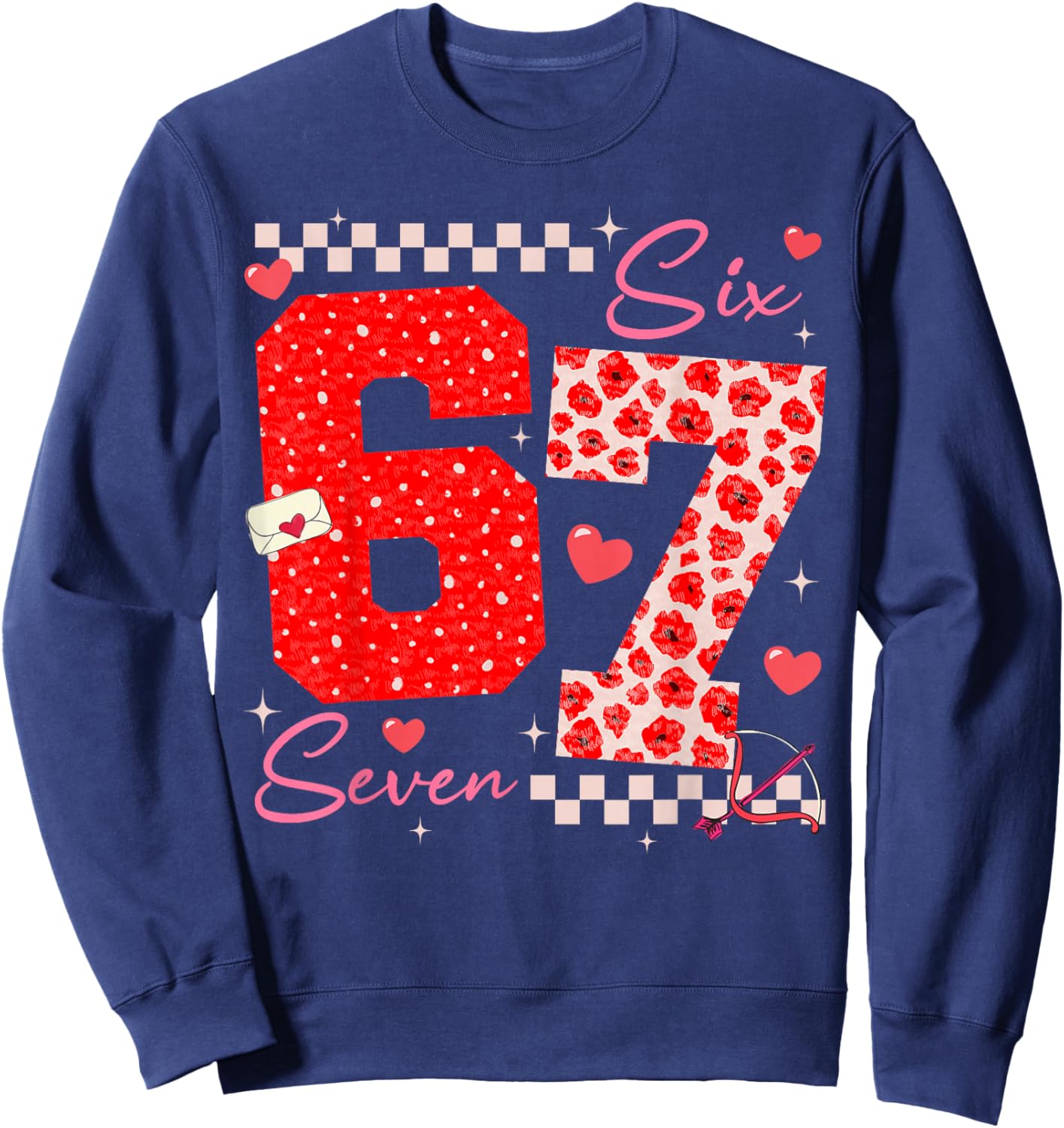 Valentine Funny Six Seven 6 7 Meme Slang Men Women Boy Girl Sweatshirt - Sweatshirt | Navy