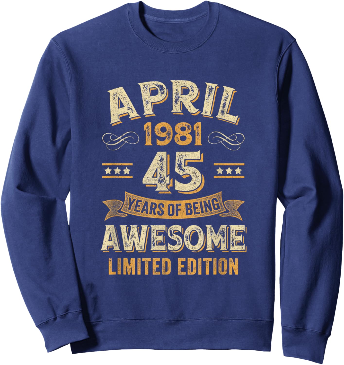 45 Years Awesome Vintage April 1981 45Th Birthday Sweatshirt - Sweatshirt | Navy