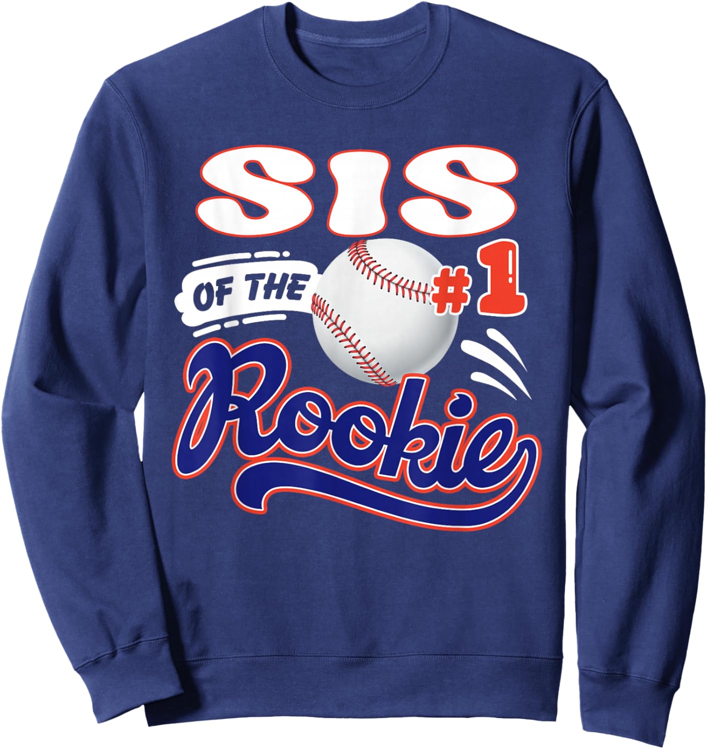 Sis Rookie of Year 1st Birthday Baseball Theme Matching Sweatshirt - Sweatshirt | Navy