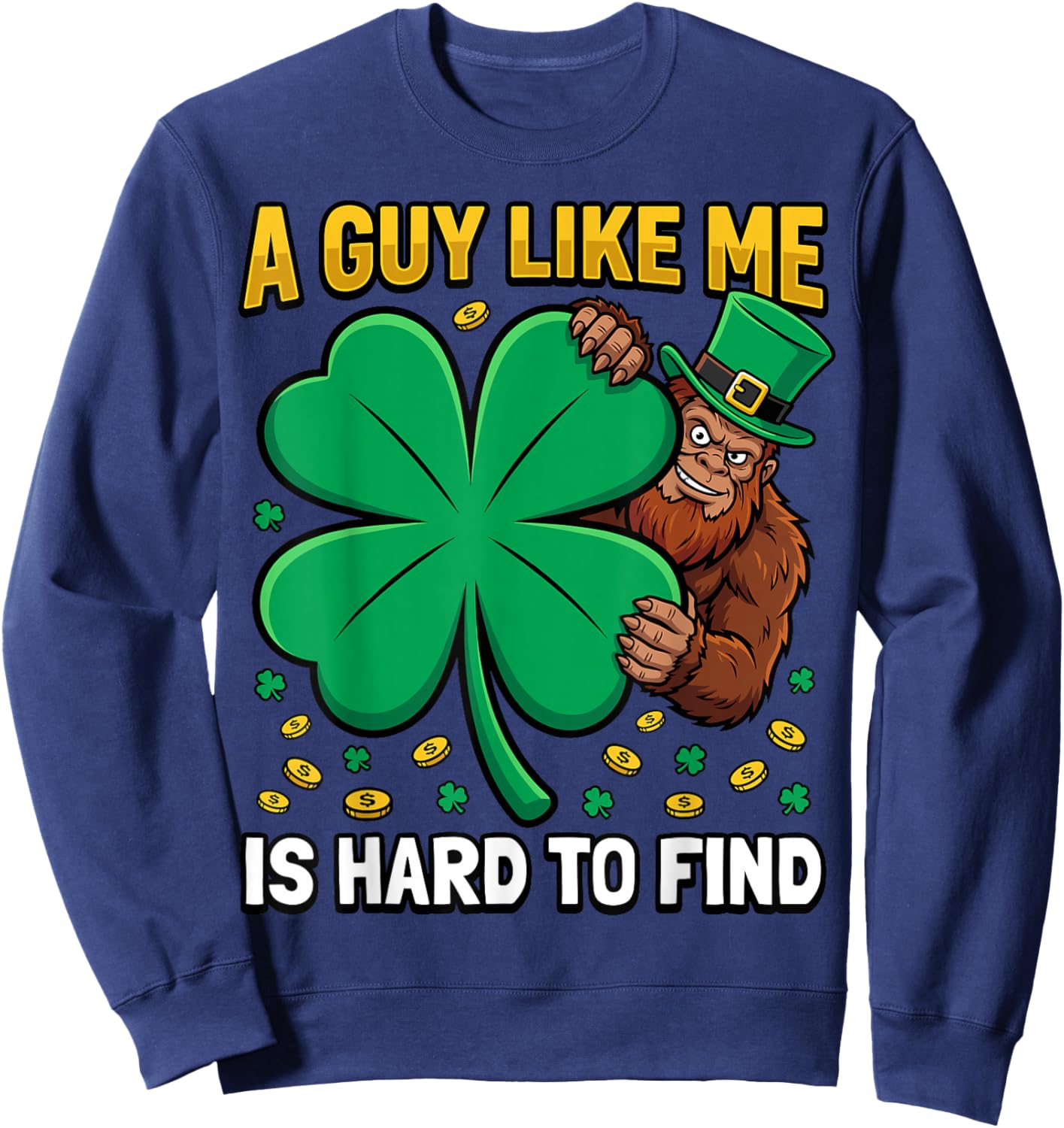 Funny Bigfoot Sasquatch Shamrock Lucky St Patricks Day Sweatshirt - Sweatshirt | Navy