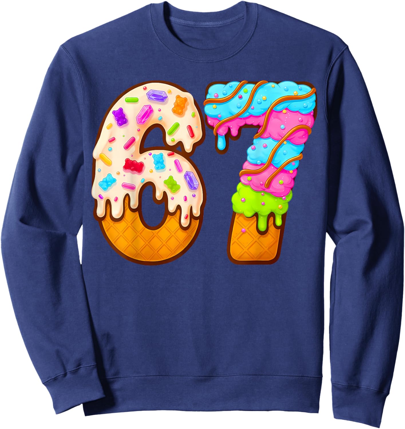 67 Ice Cream Drip Meme Funny Six Seven Gen Alpha Slang Sweatshirt - Sweatshirt | Navy