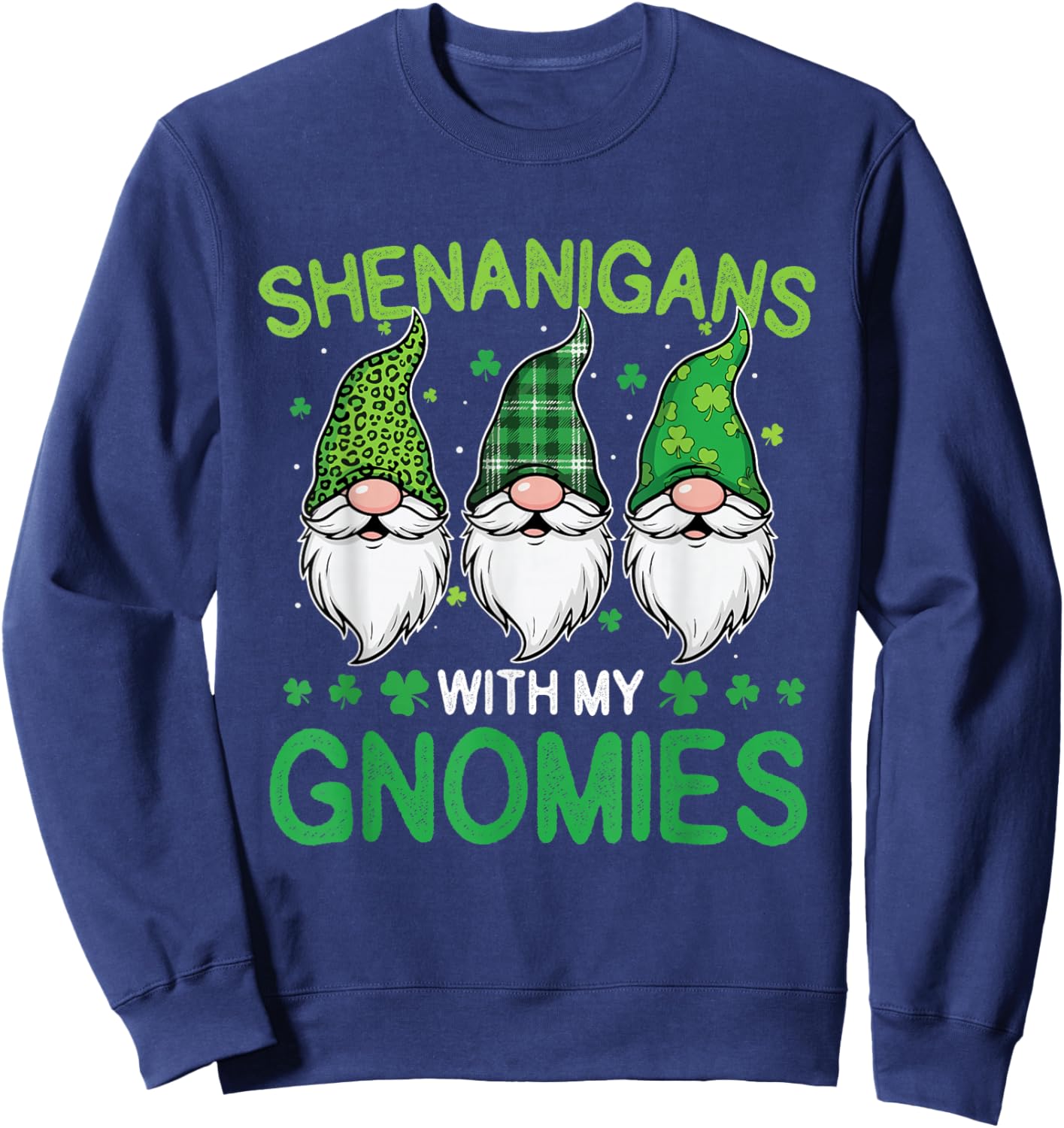 Shenanigans with My Gnomies - St Patrick's Day Irish Pride Sweatshirt - Sweatshirt | Navy