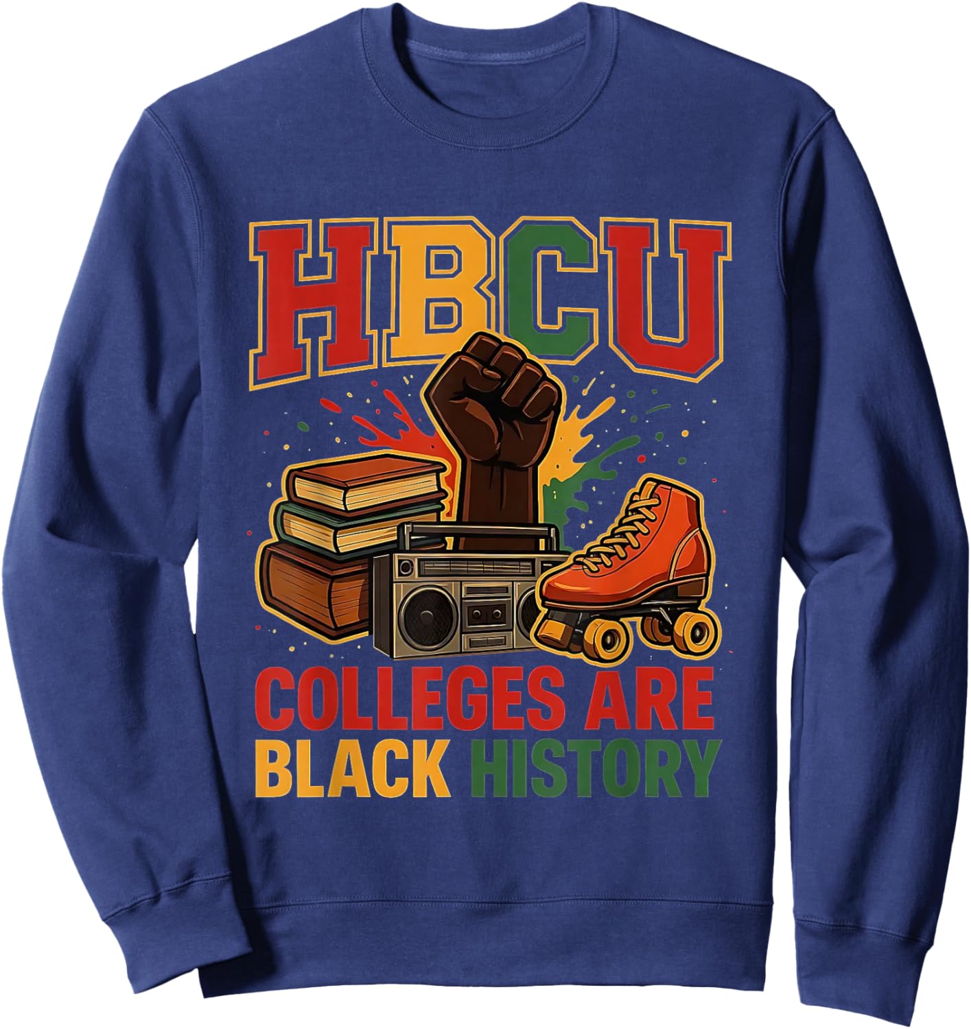 African American Students HBCU Colleges Black History Sweatshirt - Sweatshirt | Navy