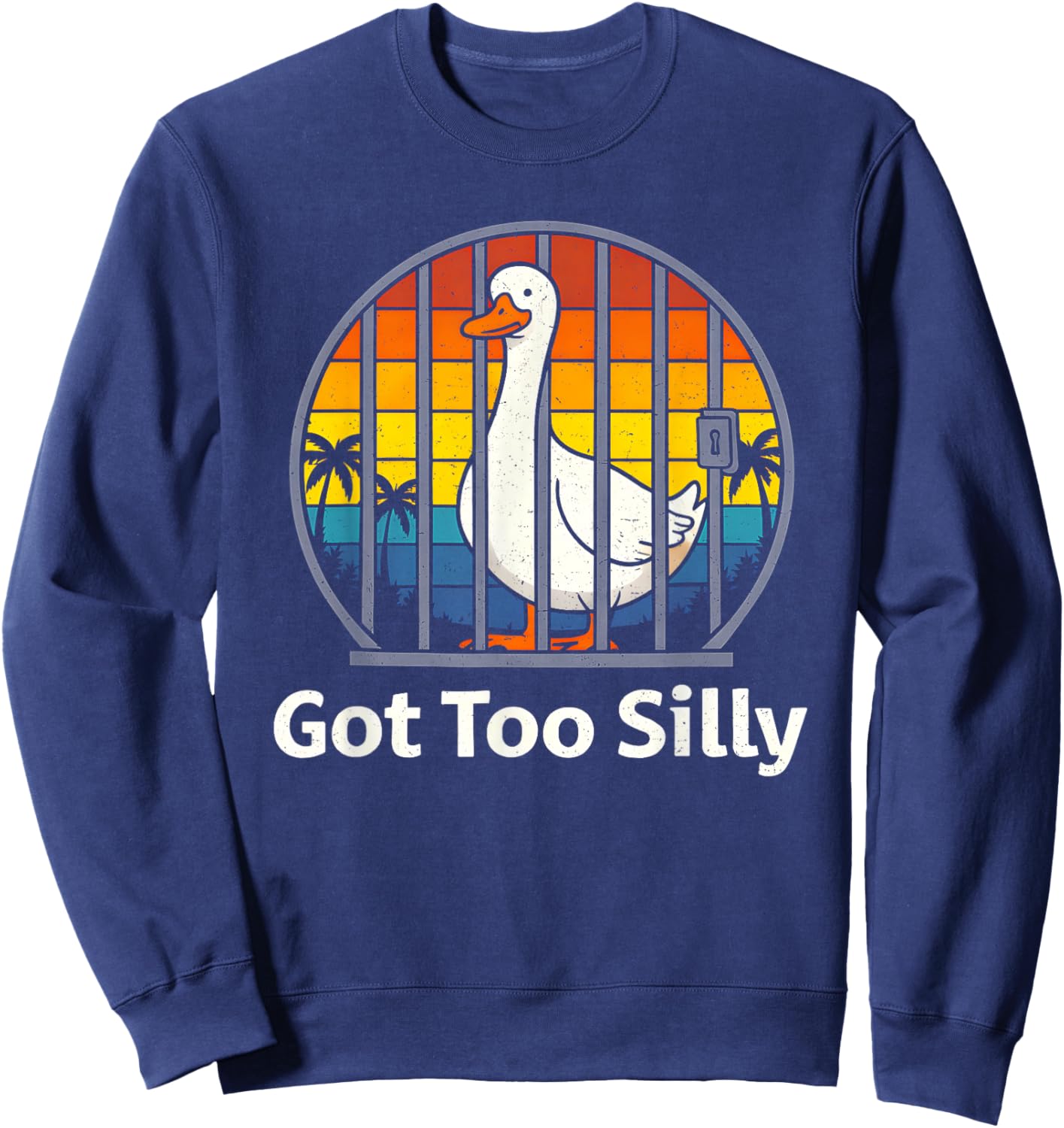 Got Too Silly Pun Sarcastic Goose Animal Lover Vintage Sweatshirt - Sweatshirt | Navy