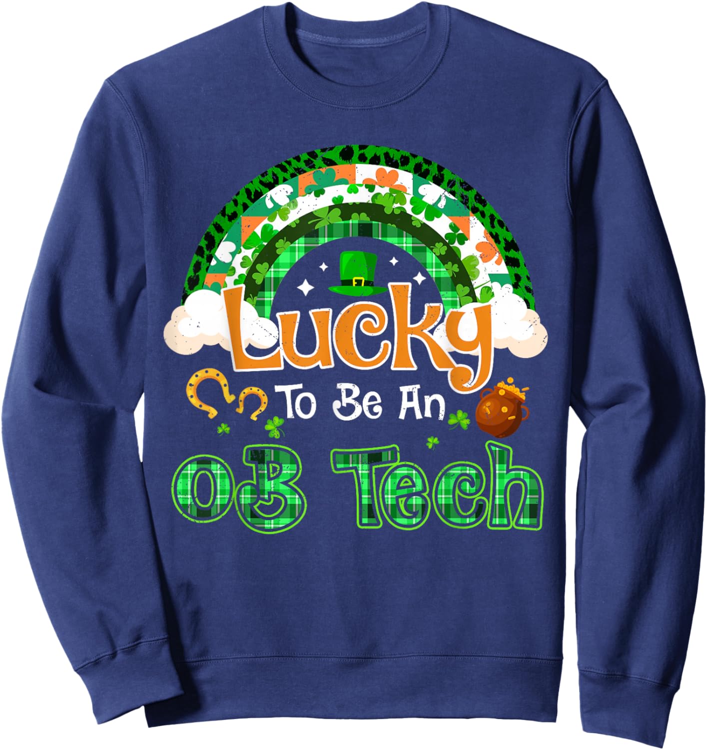 Lucky to Be OB Tech Shamrock Rainbow St Patricks Day Sweatshirt - Sweatshirt | Navy