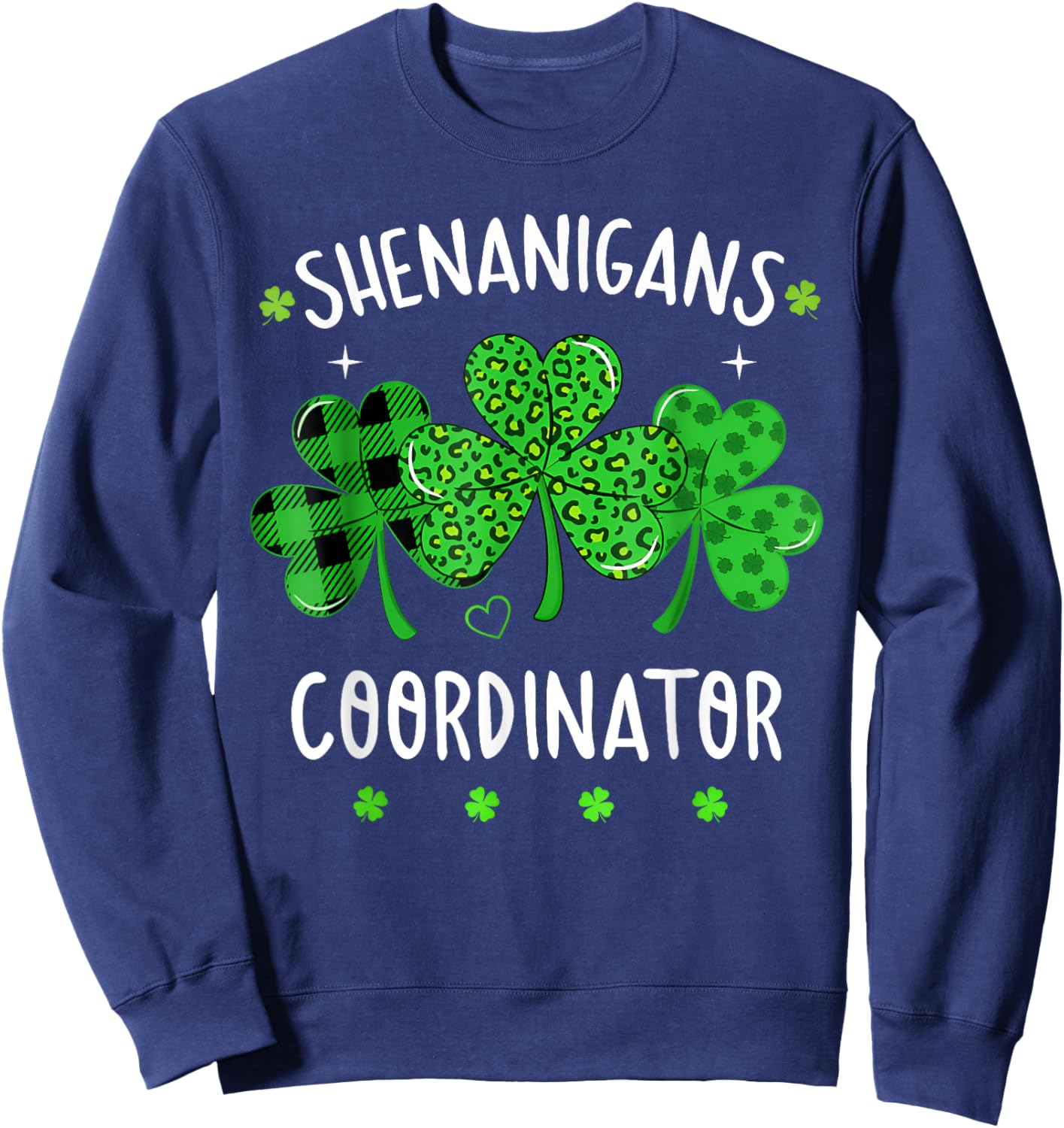 Shenanigans Coordinator Funny Teacher St Patrick's Day Irish Sweatshirt - Sweatshirt | Navy