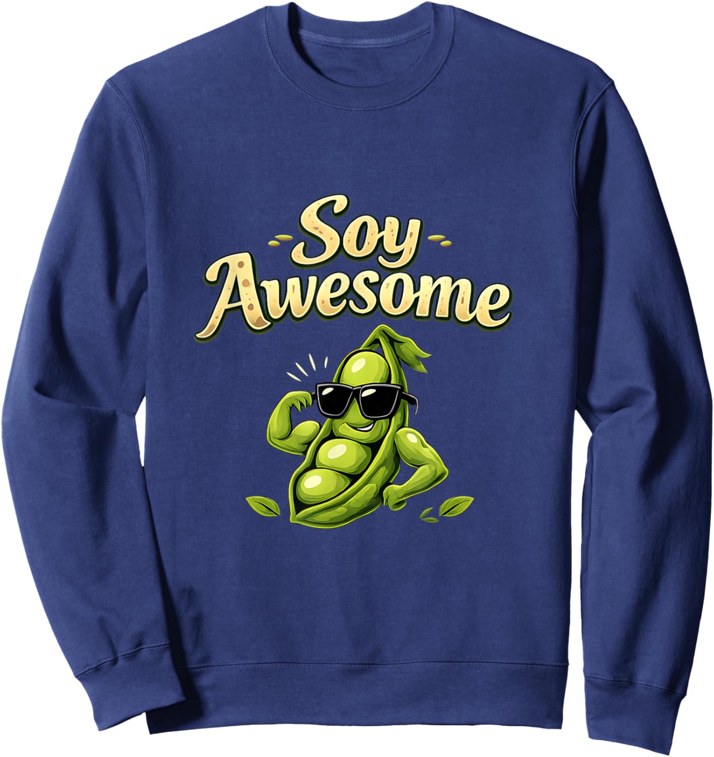 Soy Awesome Country Farm Pun Soybean Muscle Sunglasses Sweatshirt - Sweatshirt | Navy
