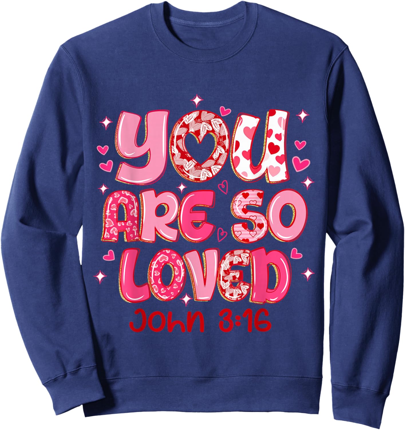 You are So Loved Christian Valentine Faith God Religious Sweatshirt - Sweatshirt | Navy