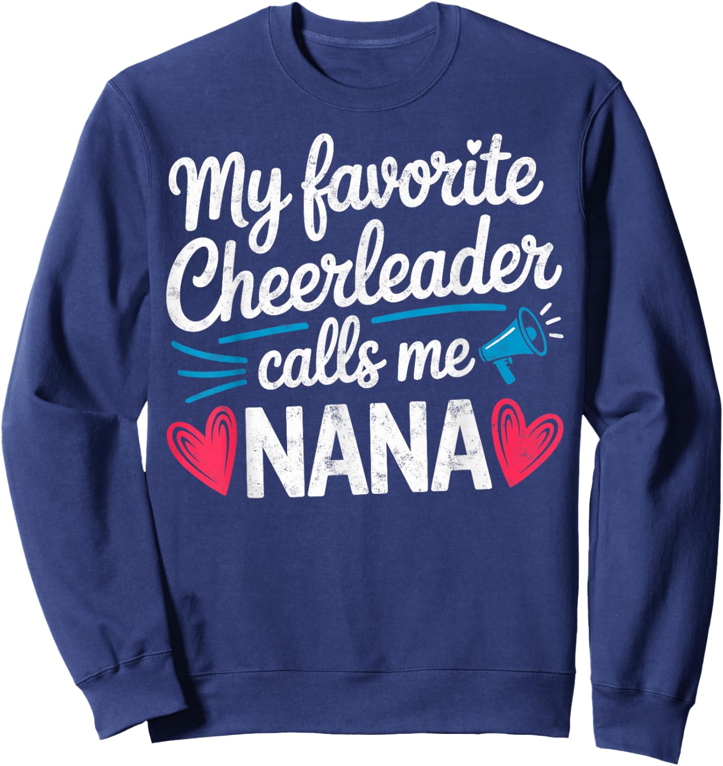 My Favorite Cheerleader Calls me Nana Grandma Cheerleading Sweatshirt - Sweatshirt | Navy