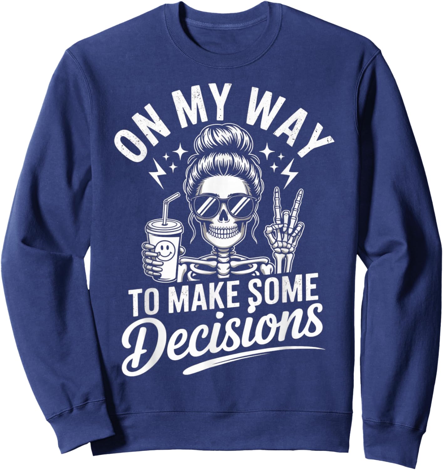 On My Way to Make Some Bad Decisions Skeleton Sweatshirt - Sweatshirt | Navy