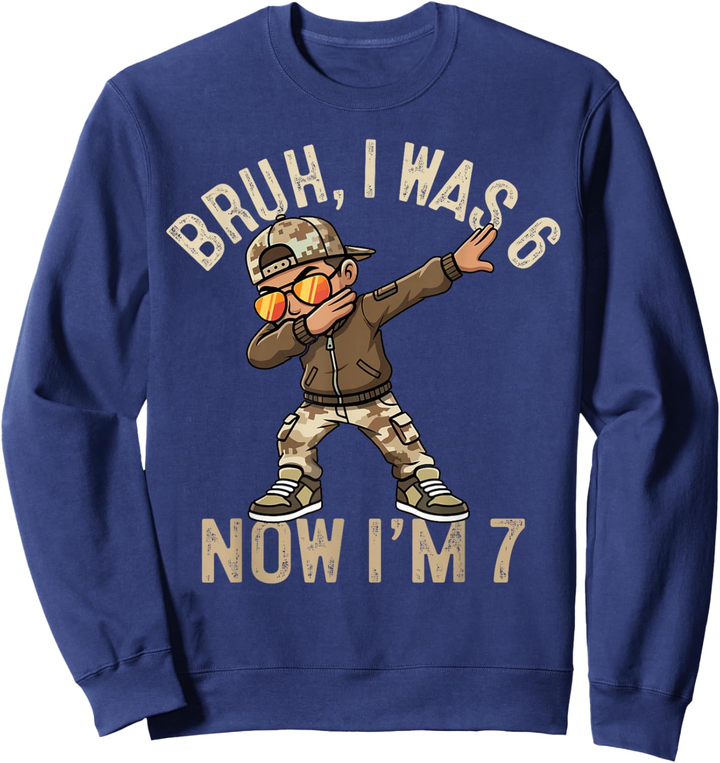 I was 6 Now I'm 7 Year Old 7th Birthday 67 Dabbing Boys Kids Sweatshirt - Sweatshirt | Navy