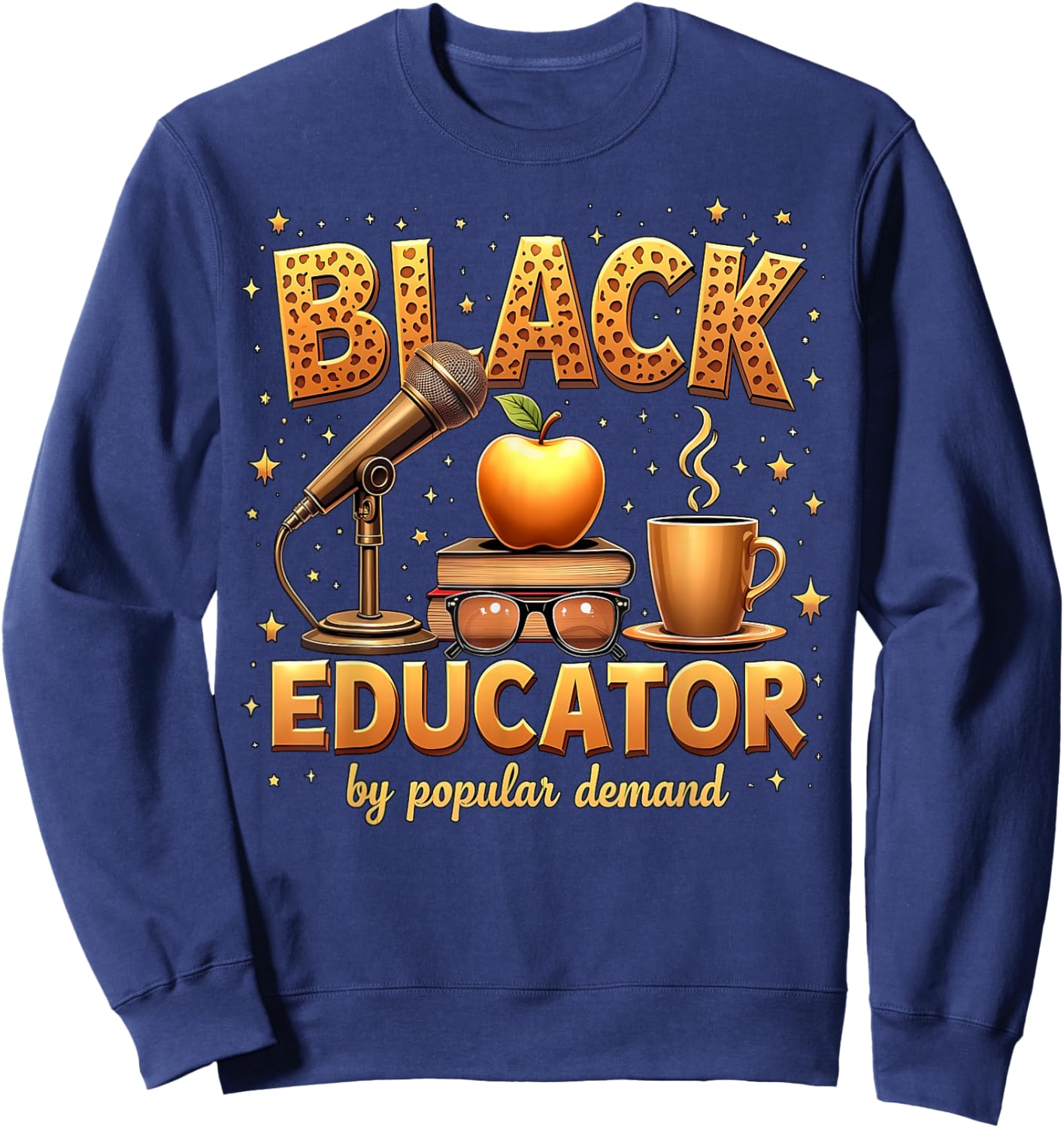 Black Educator by Popular Demand African American Teacher Sweatshirt - Sweatshirt | Navy