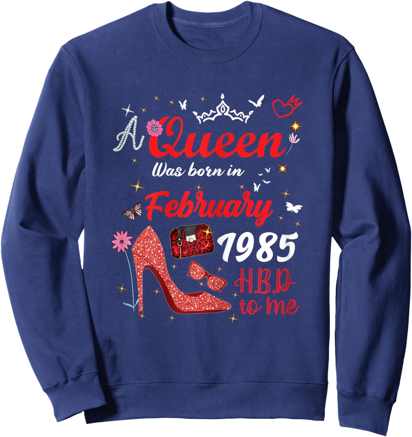 February 1985 Birthday This Queen was Born in February 1985 Sweatshirt - Sweatshirt | Navy