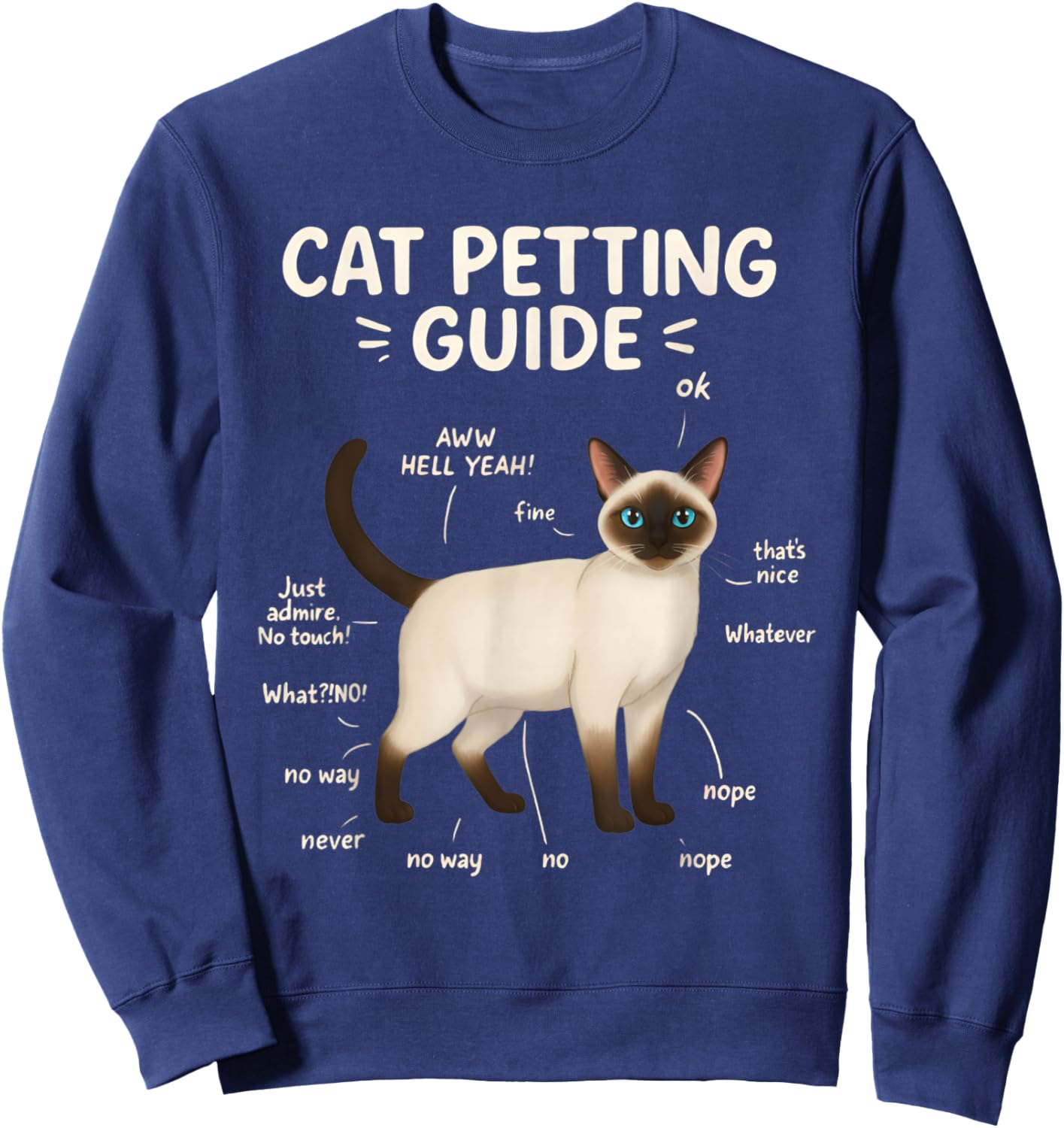Siamese Cat Petting Guide Funny Cat Lover Sweatshirt - Sweatshirt | Navy