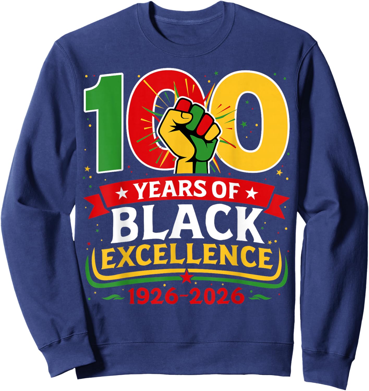 100 Years of Black Excellence Centennial Black History Month Sweatshirt - Sweatshirt | Navy