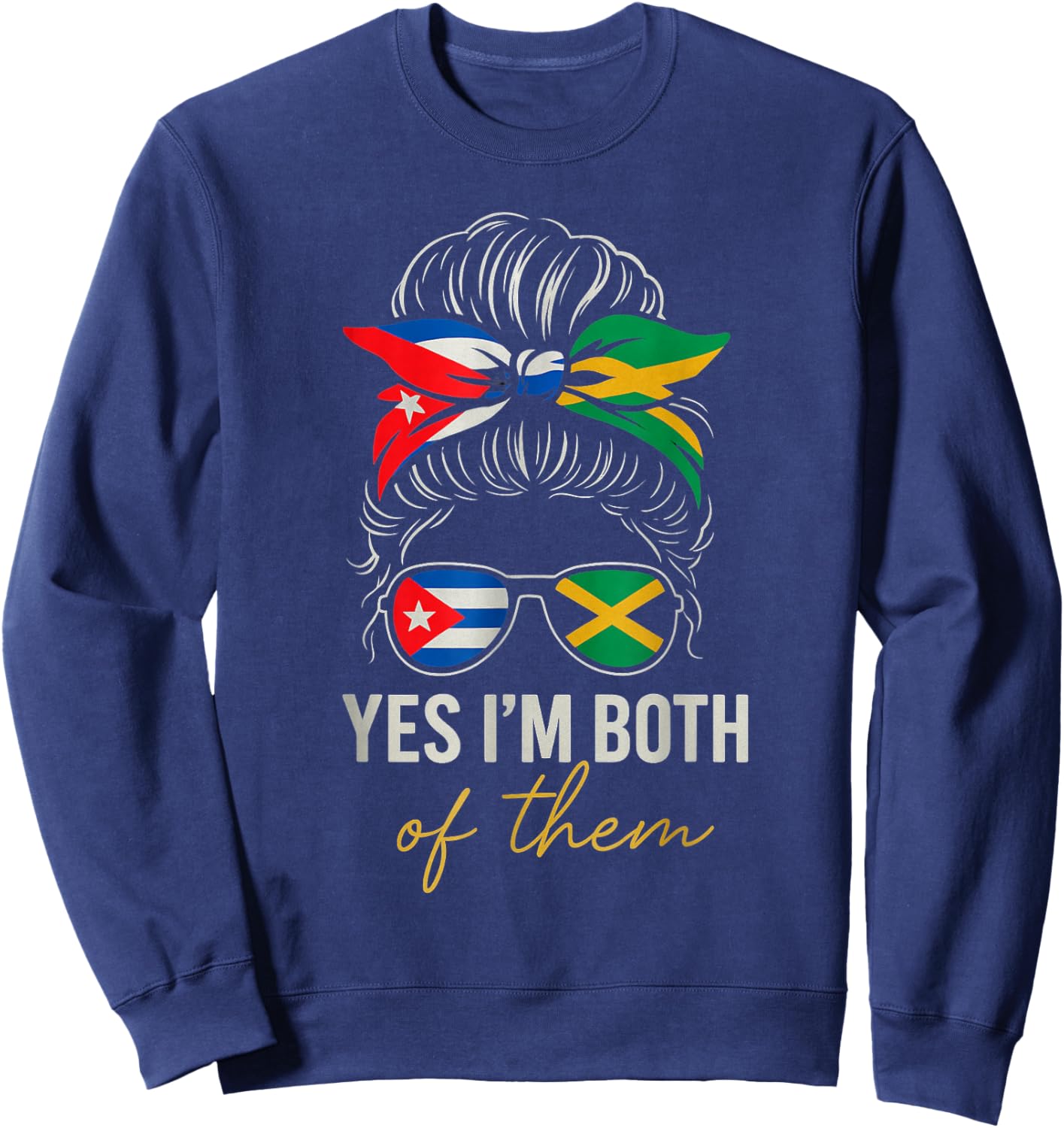 Cuban Jamaican Roots Yes I’m Both of Them Heritage Pride Sweatshirt - Sweatshirt | Navy