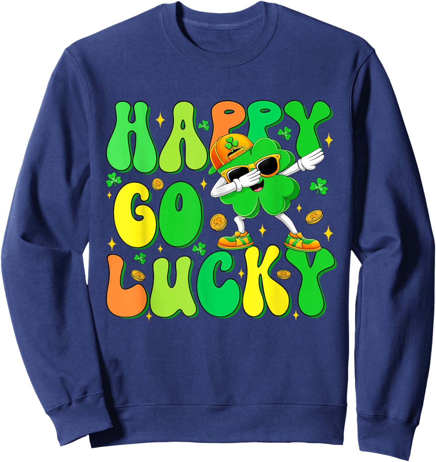 Funny St Patrick's Day Happy Go Lucky Shamrock Cute Dabbing Sweatshirt - Sweatshirt | Navy