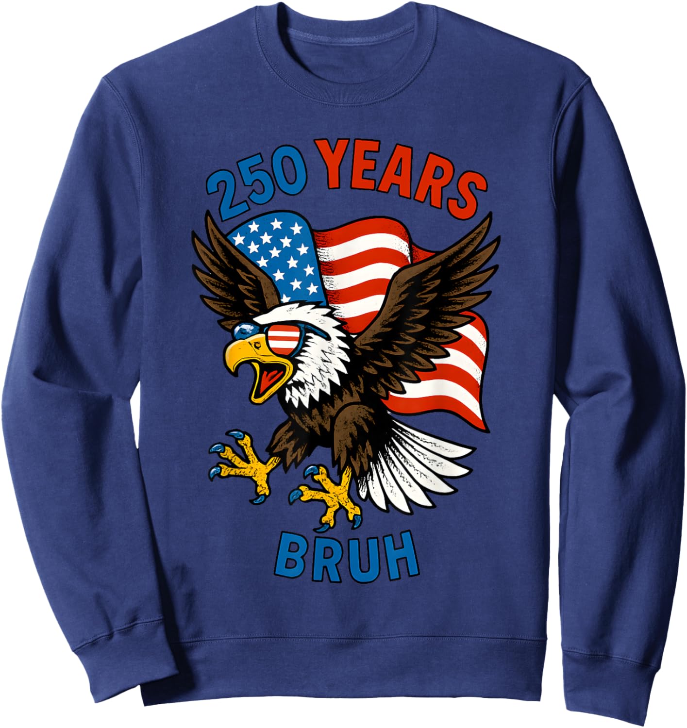 250 Years Bruh 250th Anniversary USA Eagle and Flag Kids Boy Sweatshirt - Sweatshirt | Navy