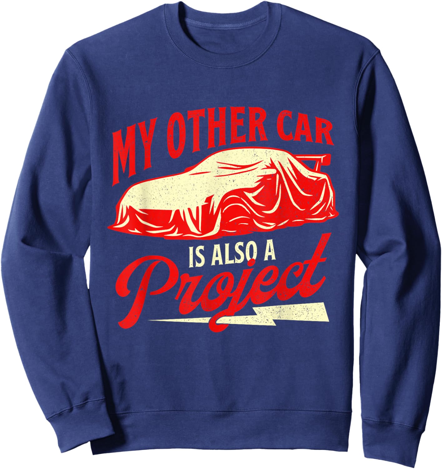 My Other Car is Also A Project - JDM Lover Car Guy Racing Sweatshirt - Sweatshirt | Navy