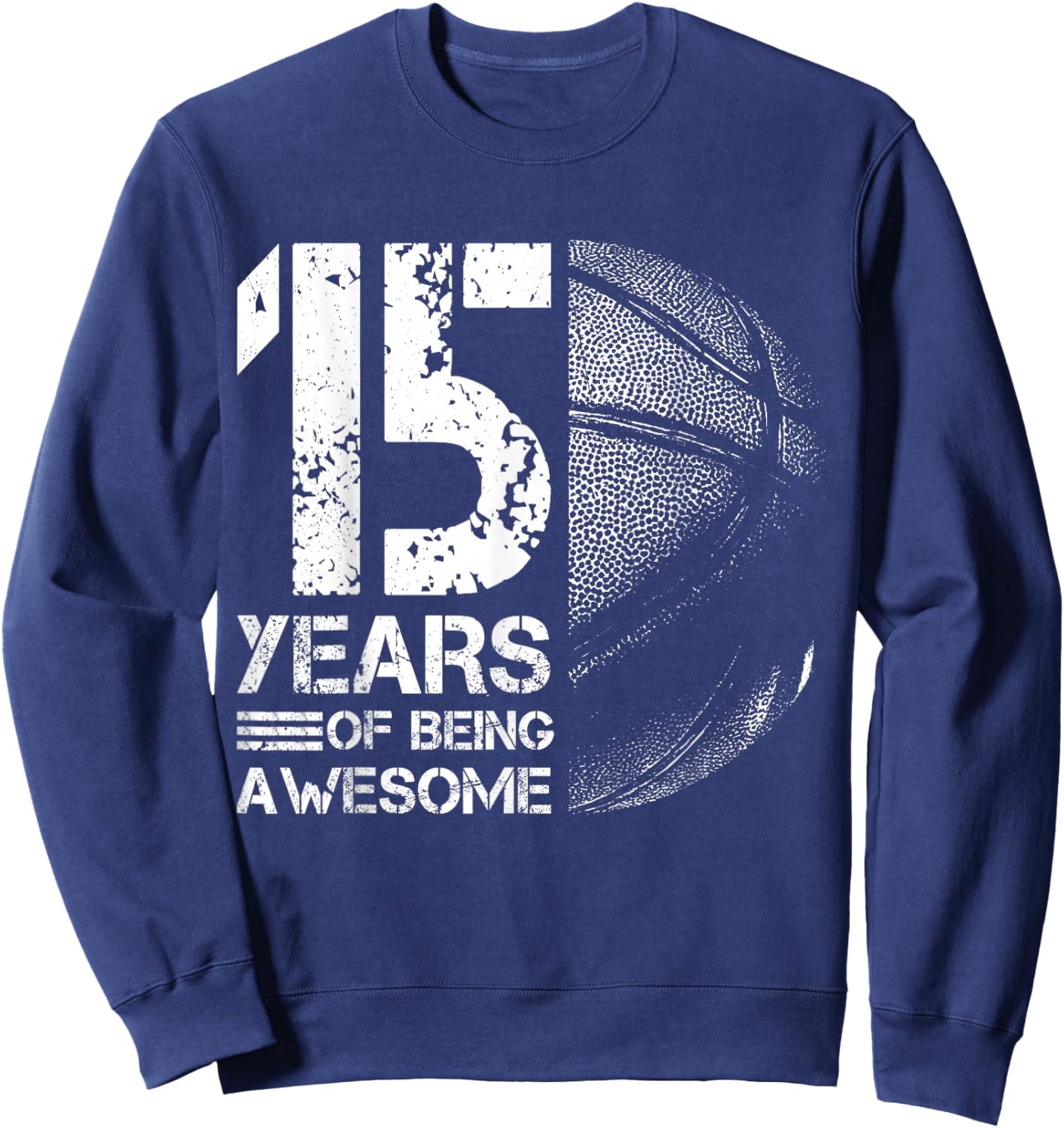 15th Birthday Boys Basketball Player Basketball 15 Years Old Sweatshirt - Sweatshirt | Navy