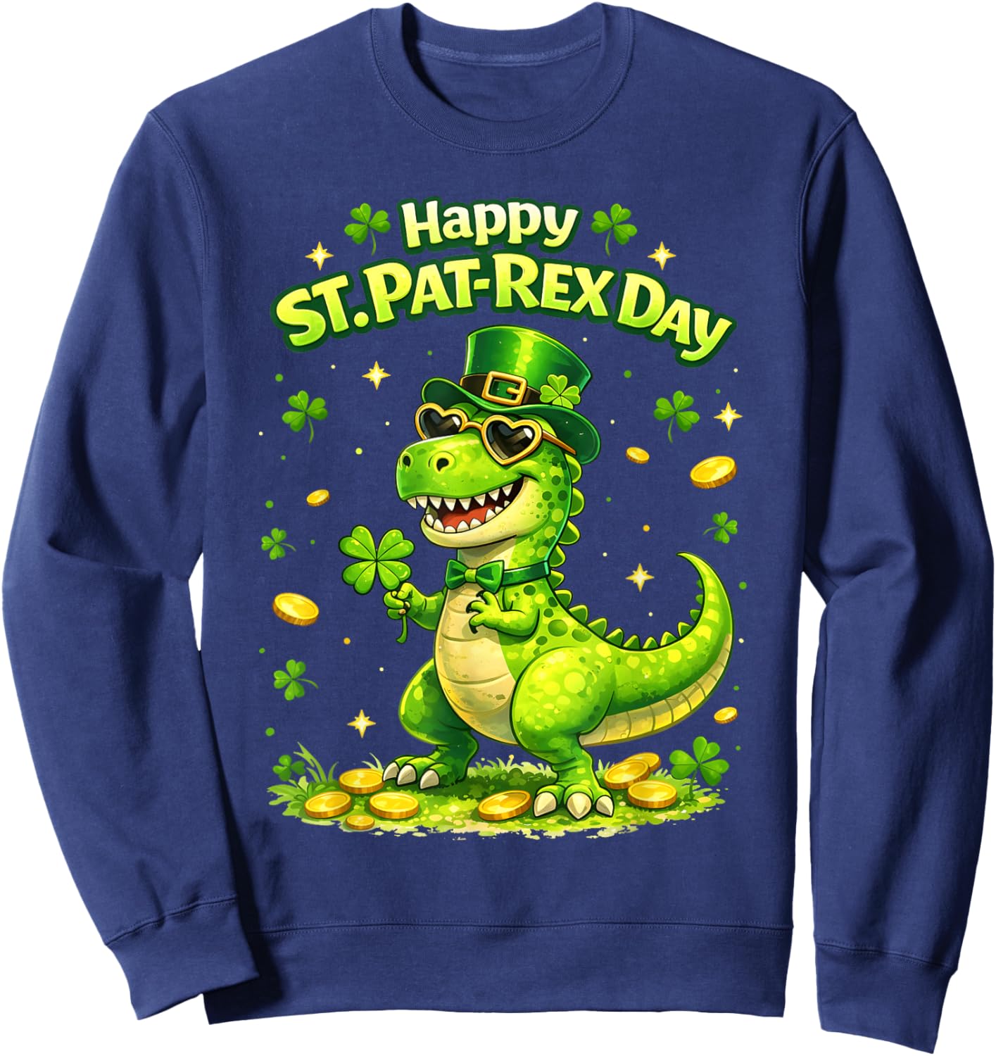 Happy St Pat T-rex Day Patricks Funny Dinosaur Men Women Kid Sweatshirt - Sweatshirt | Navy