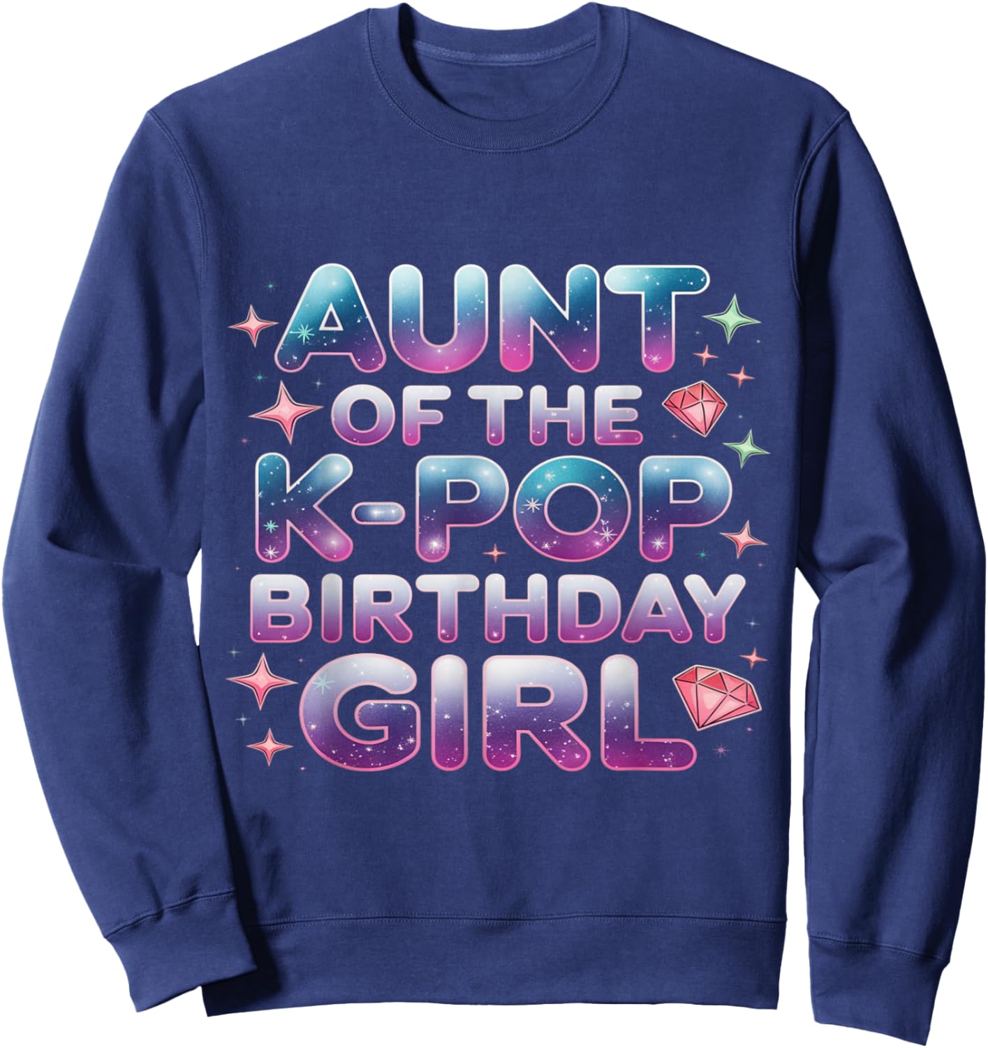 Aunt of The K-Pop Birthday Girl K Pop Birthday Sweatshirt - Sweatshirt | Navy
