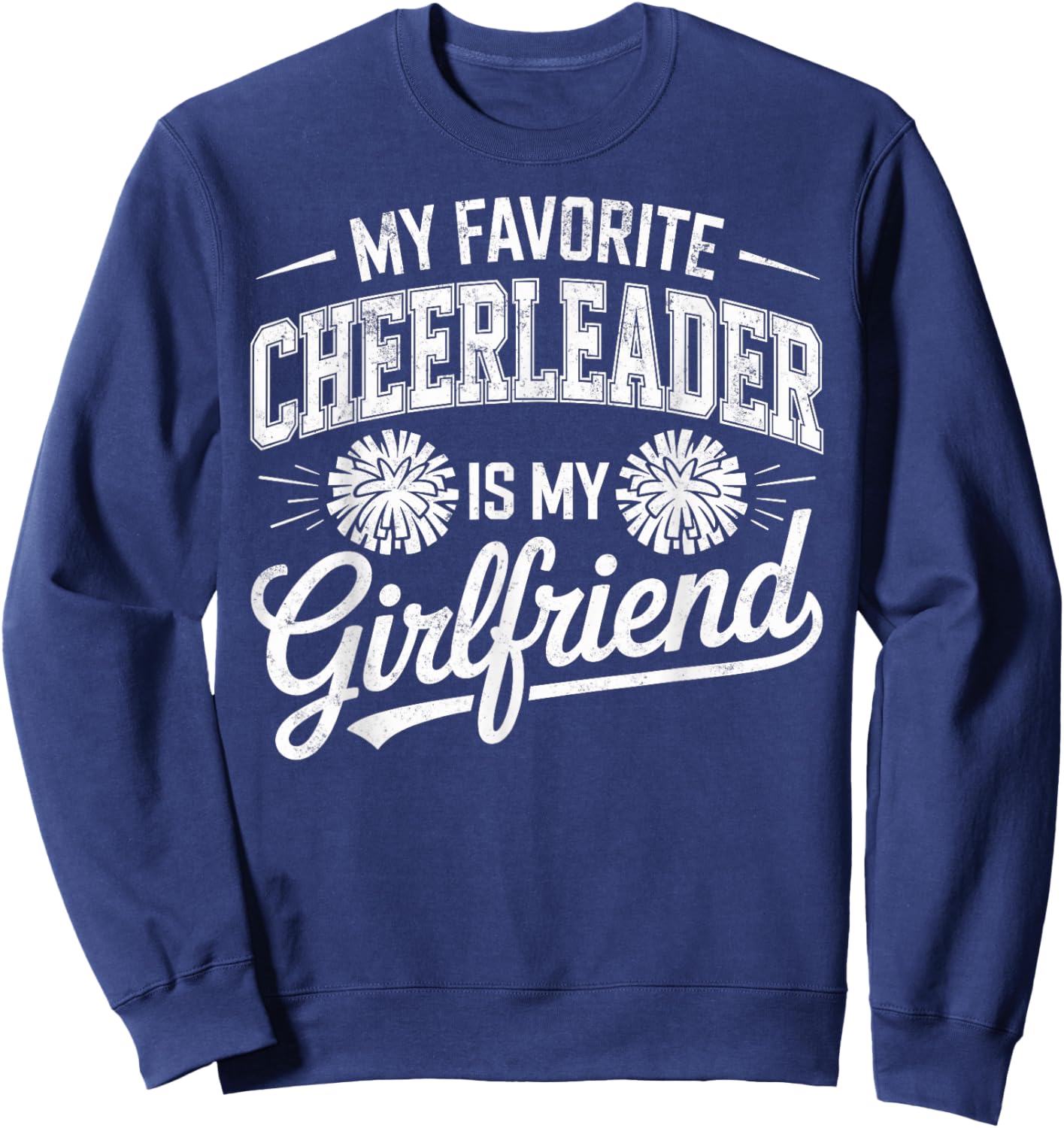 My Favorite Cheerleader is My Girlfriend Cheer Cheerleading Sweatshirt - Sweatshirt | Navy