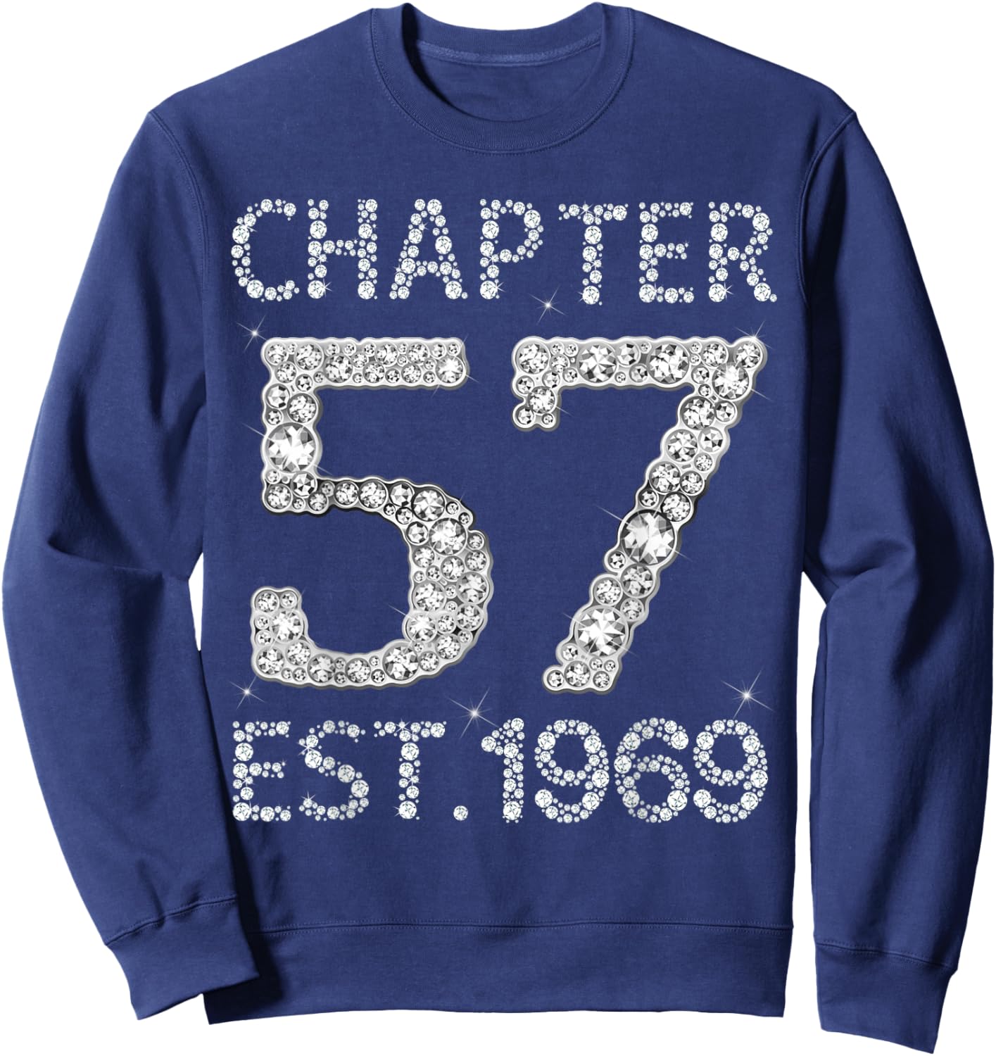 Chapter 57 EST 1969 Happy 57Th Birthday Gift Her Sweatshirt - Sweatshirt | Navy